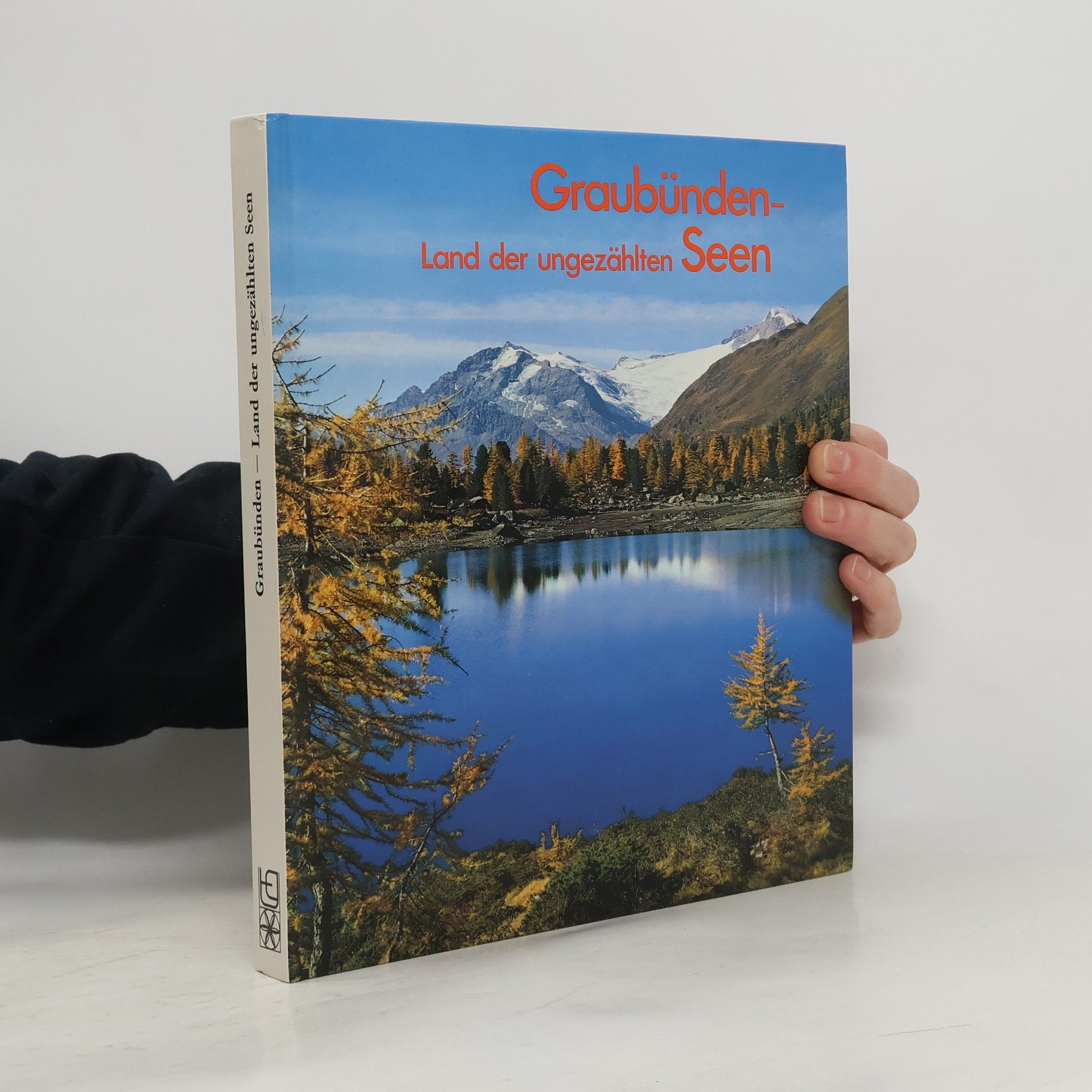 Paul Emanuel Müller Graubünden. Land der ungezählten Seen