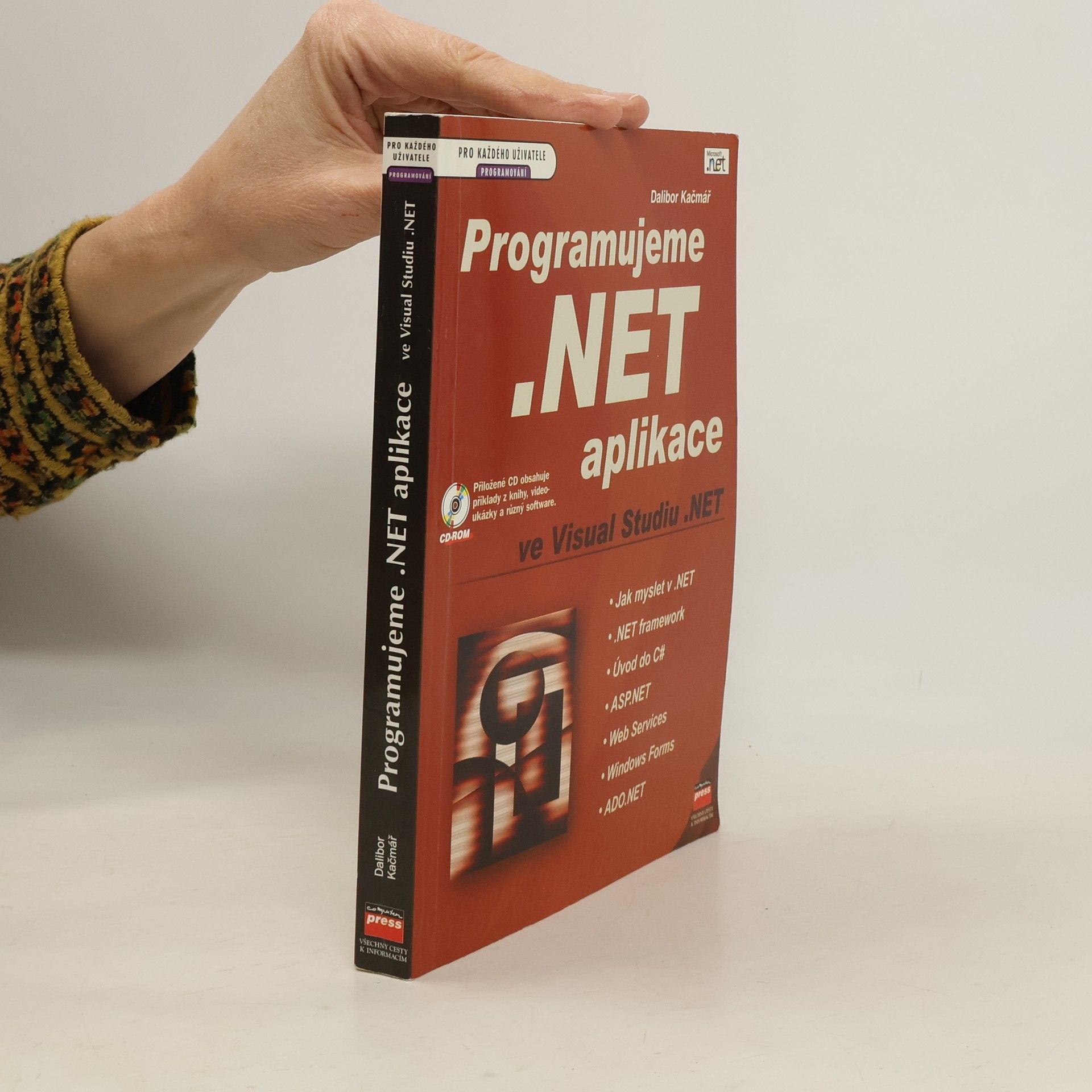 Dalibor Kačmář Programujeme .NET aplikace ve Visual Studiu .NET