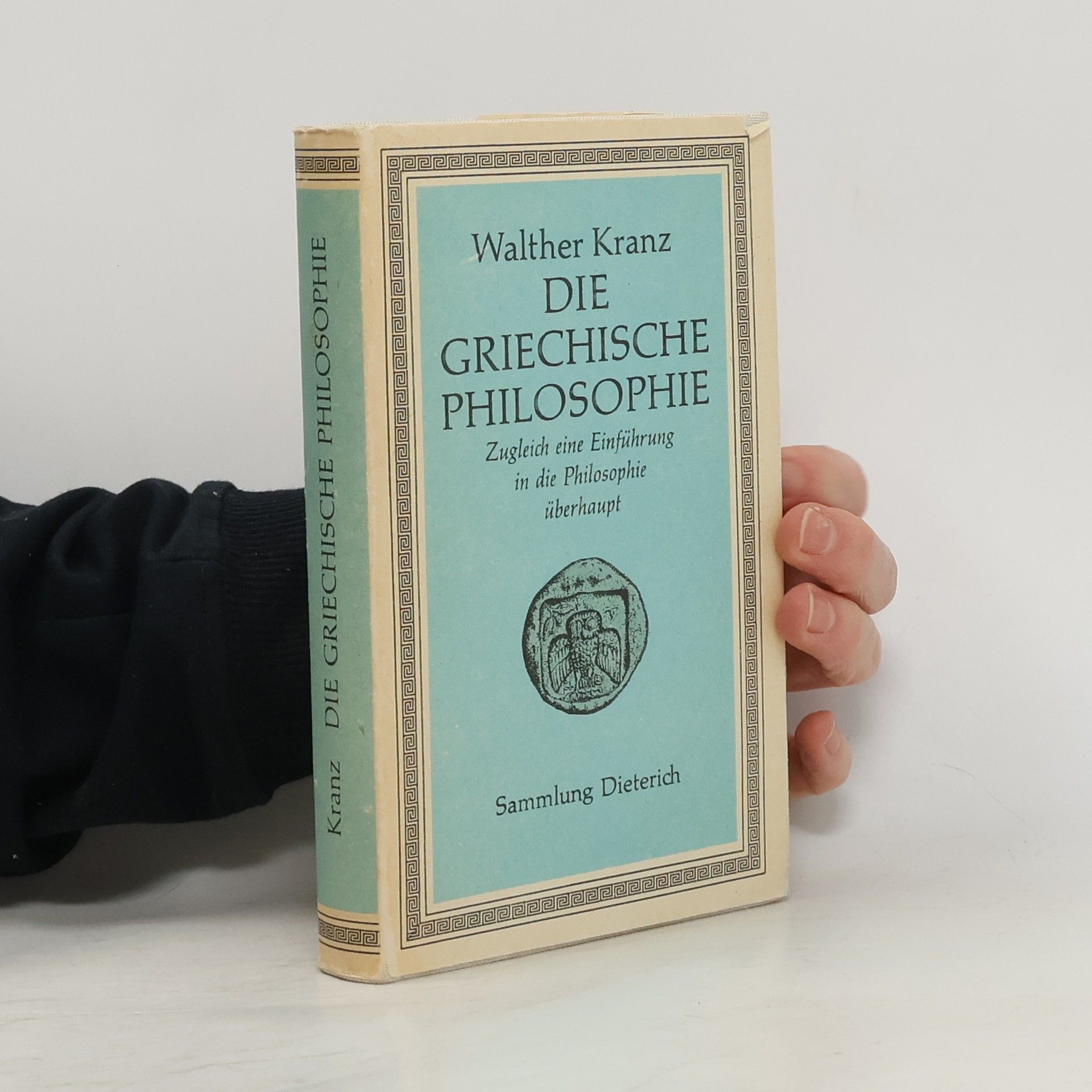 Walther Kranz Die griechische Philosophie