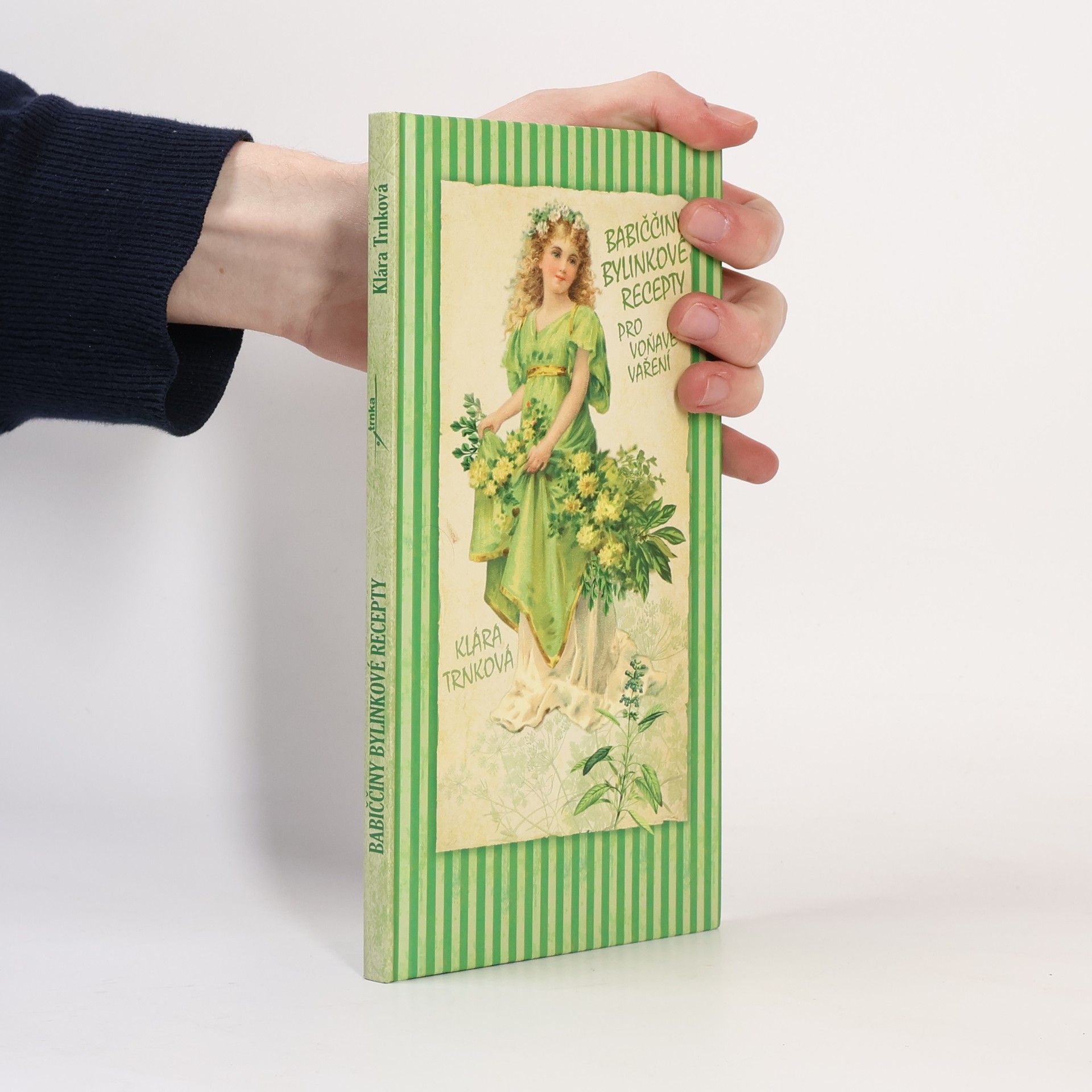 Klára Trnková Babiččiny bylinkové recepty pro voňavé vaření