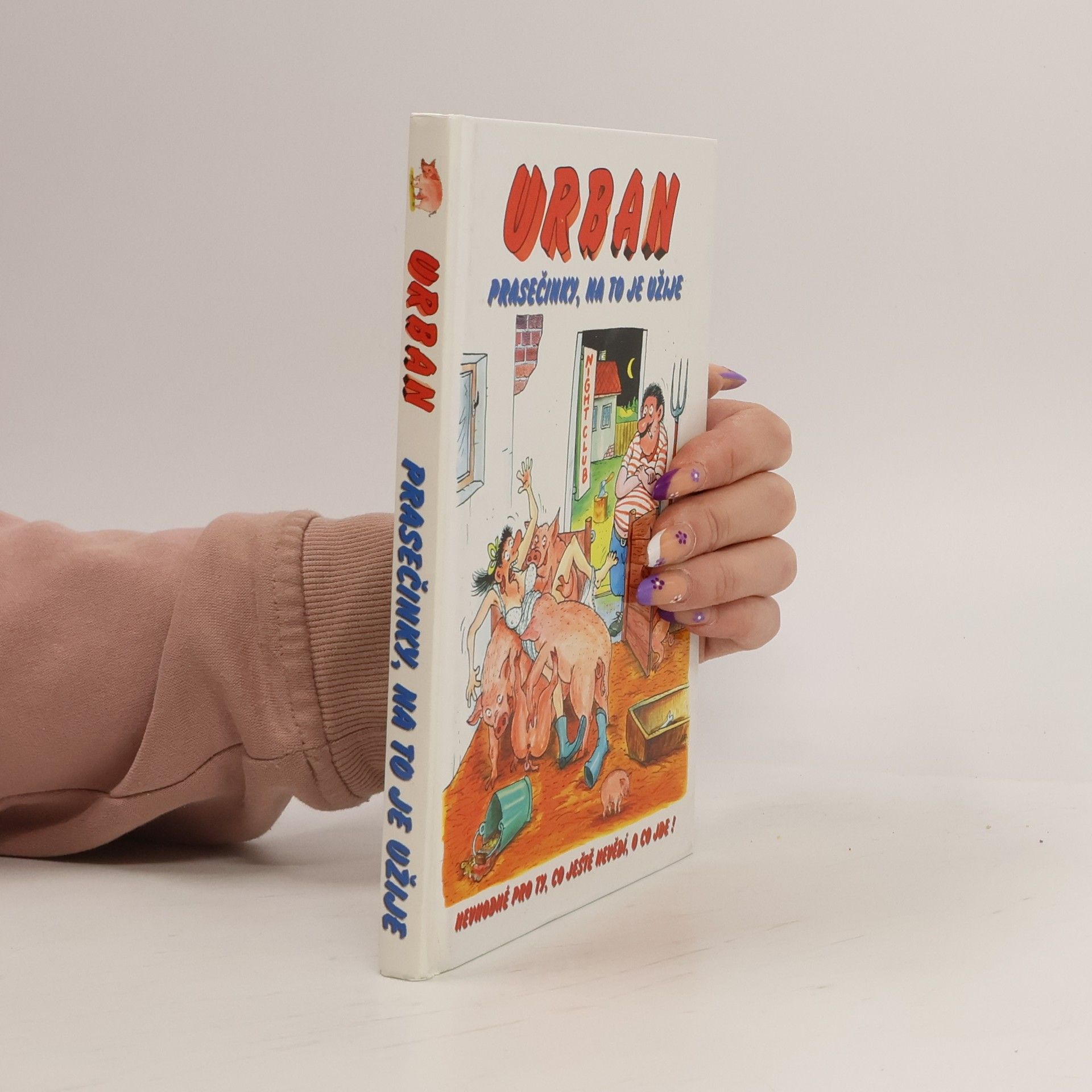 Petr Urban Prasečinky, na to je užije