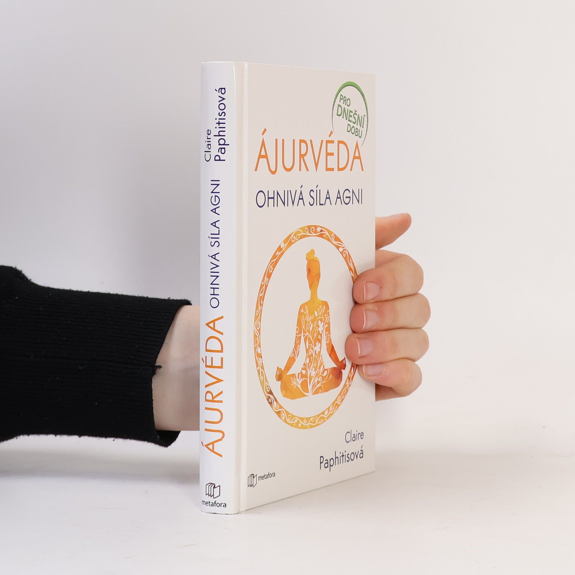 Claire Paphitis Ájurvéda: Ohnivá síla agni