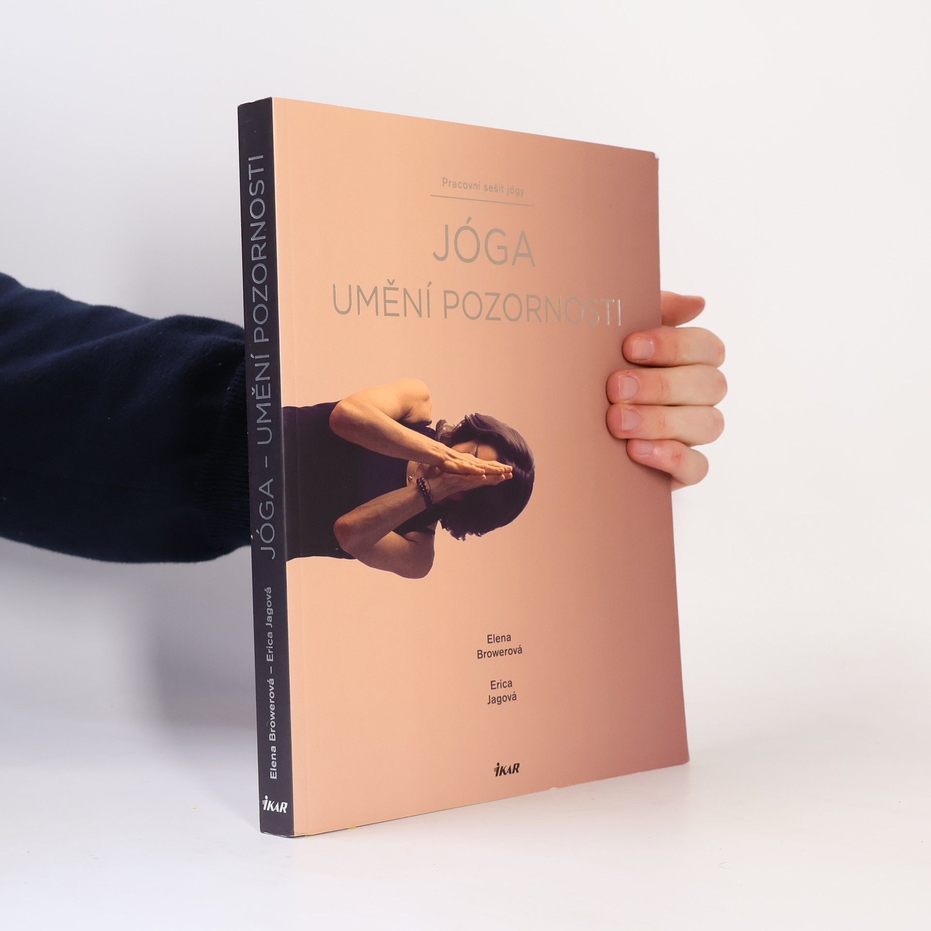 Elena Brower Jóga. Umění pozornosti. Pracovní sešit jógy.