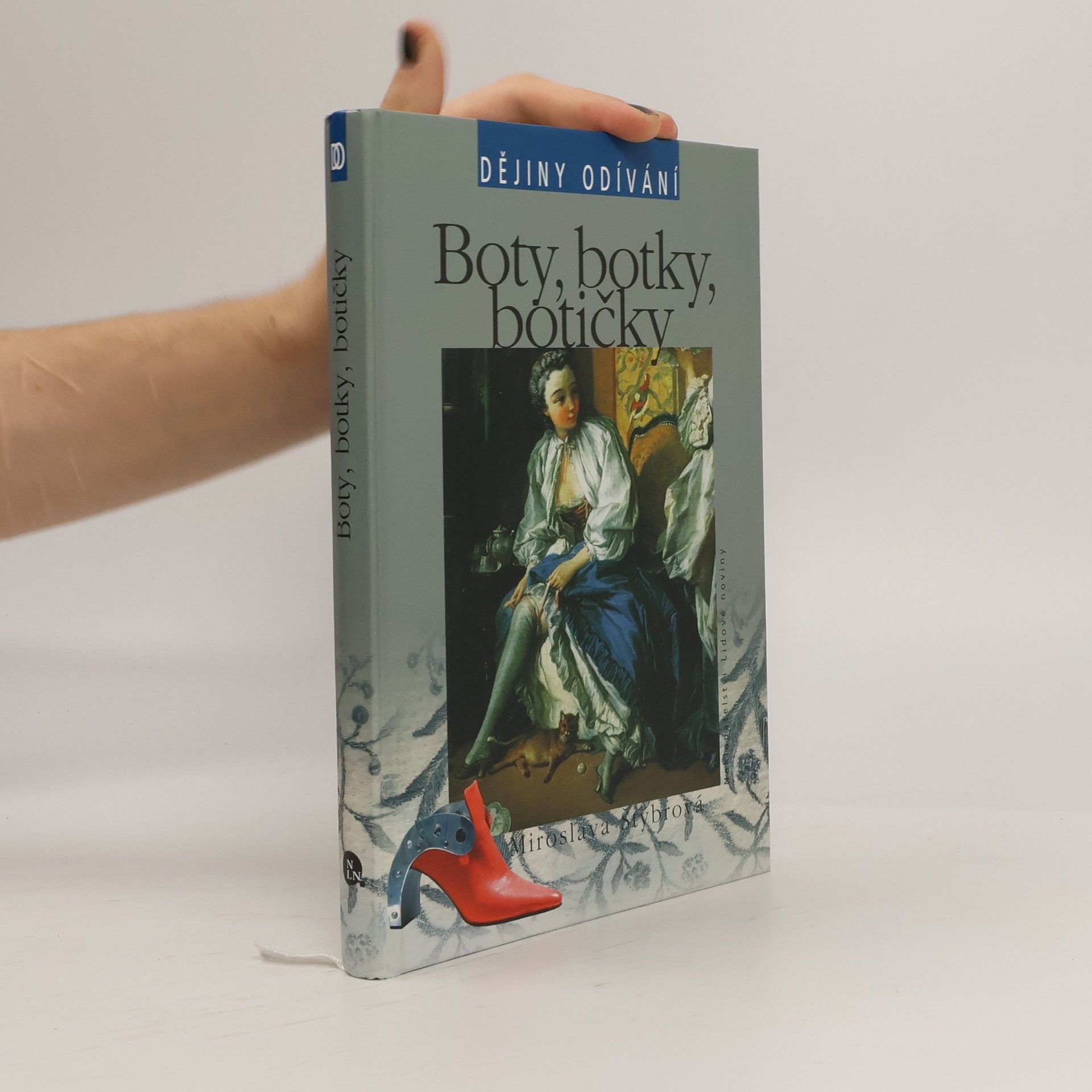 Miroslava Štýbrová Dějiny odívání. Boty, botky, botičky