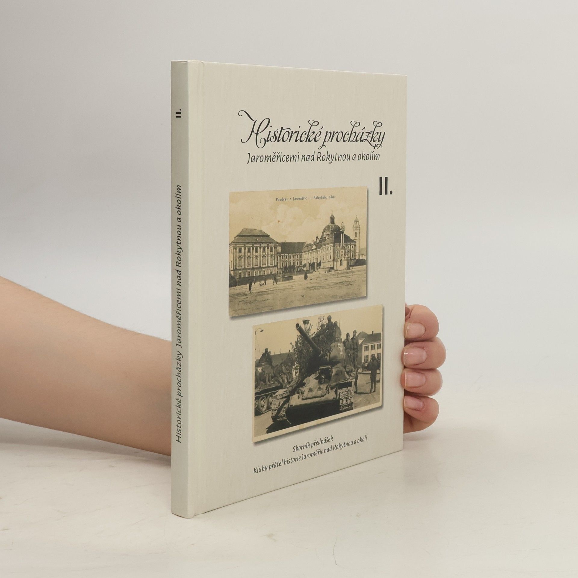 Kolektiv autorů Historické procházky Jaroměřicemi nad Rokytnou a okolím II.