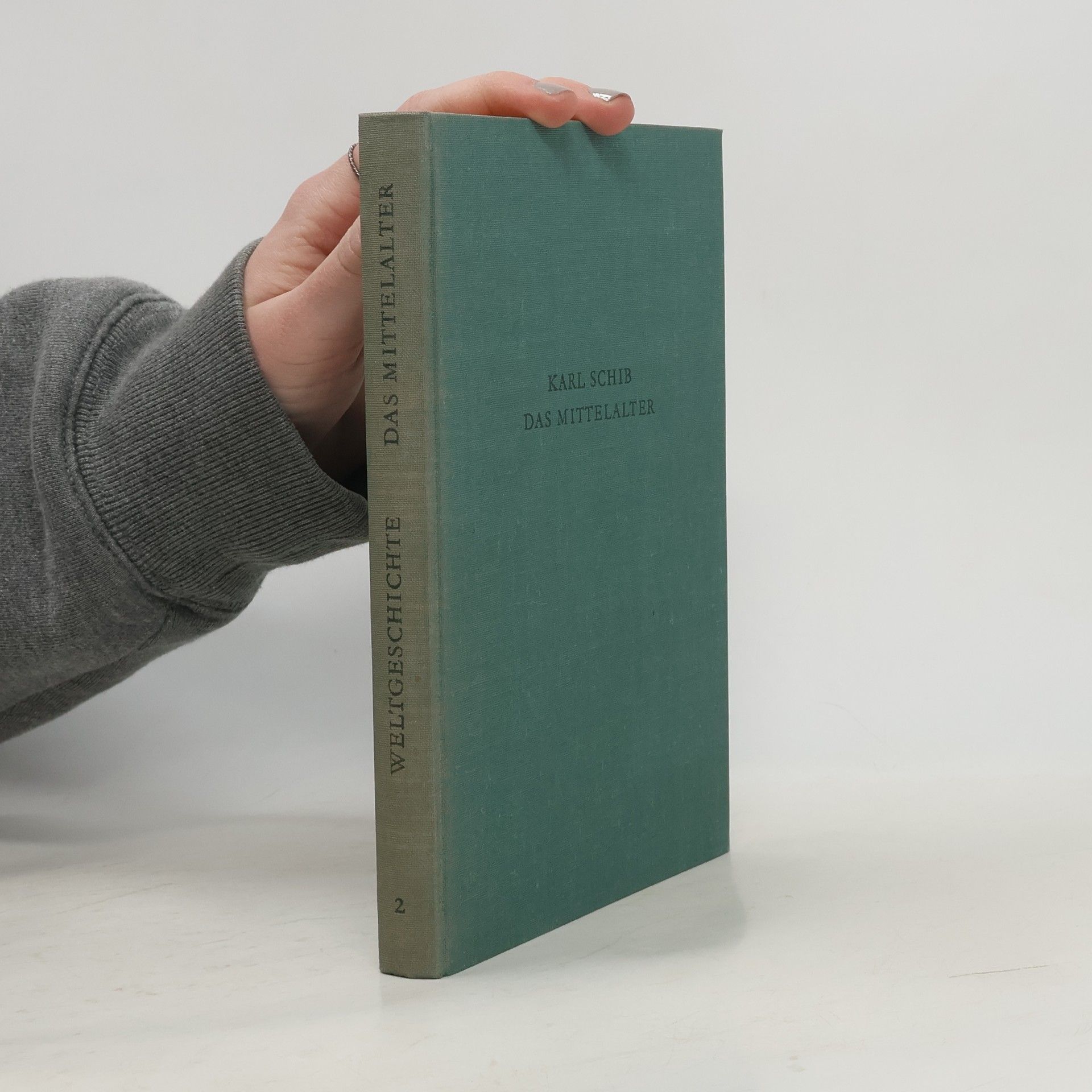 Karl Schib Weltgeschichte II. Das Mittelalter