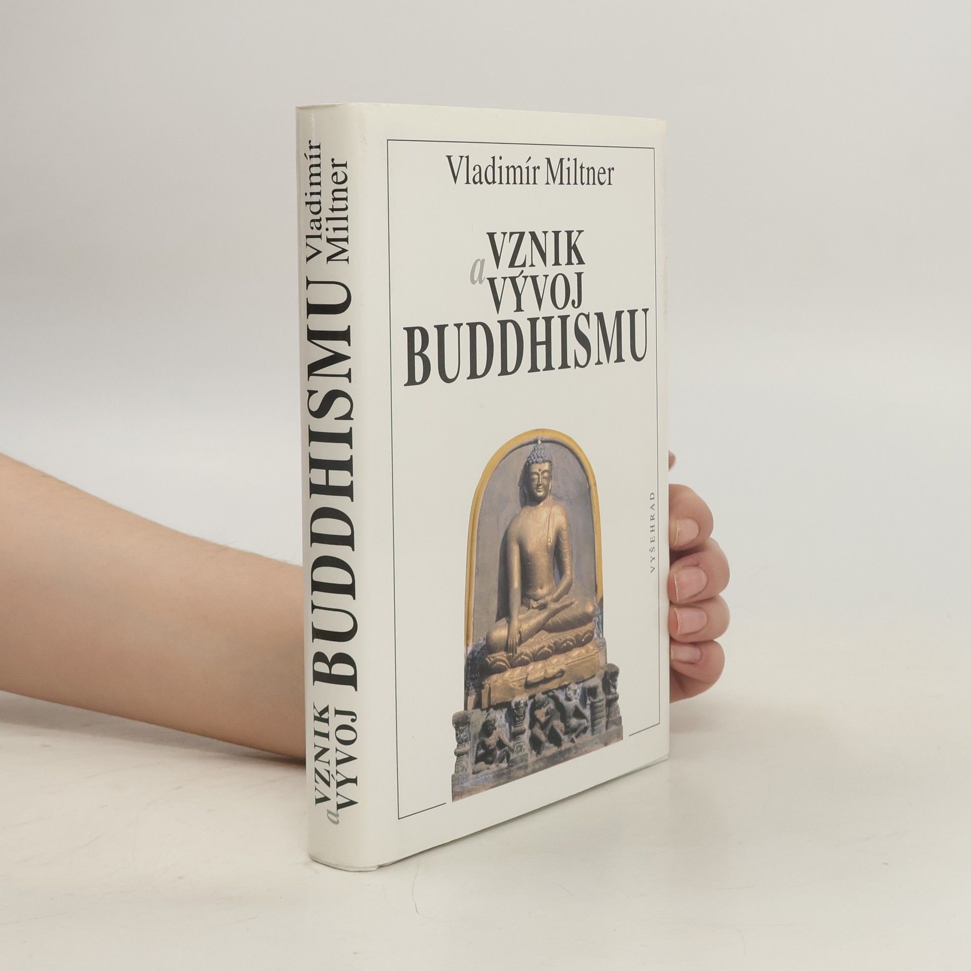 Vladimír Miltner Vznik a vývoj buddhismu