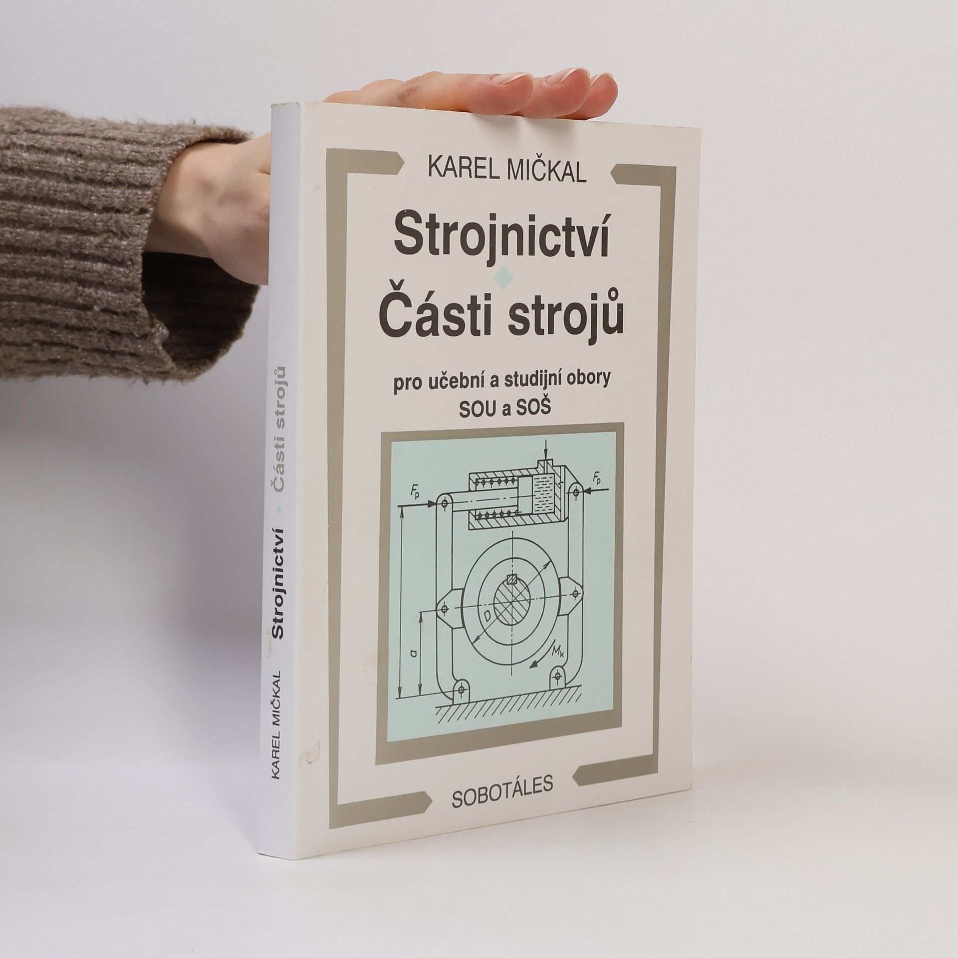 Strojnictví ; Části strojů : pro učební a studijní obory SOU a SOŠ