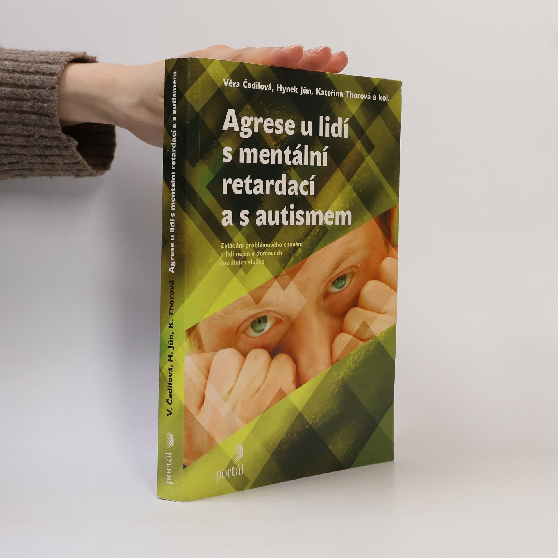 Kateřina Thorová Agrese u lidí s mentální retardací a s autismem