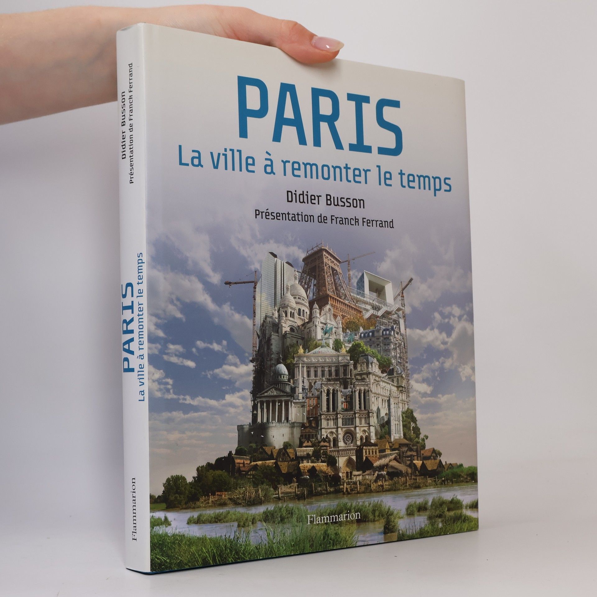 Didier Busson Paris, la ville à remonter le temps