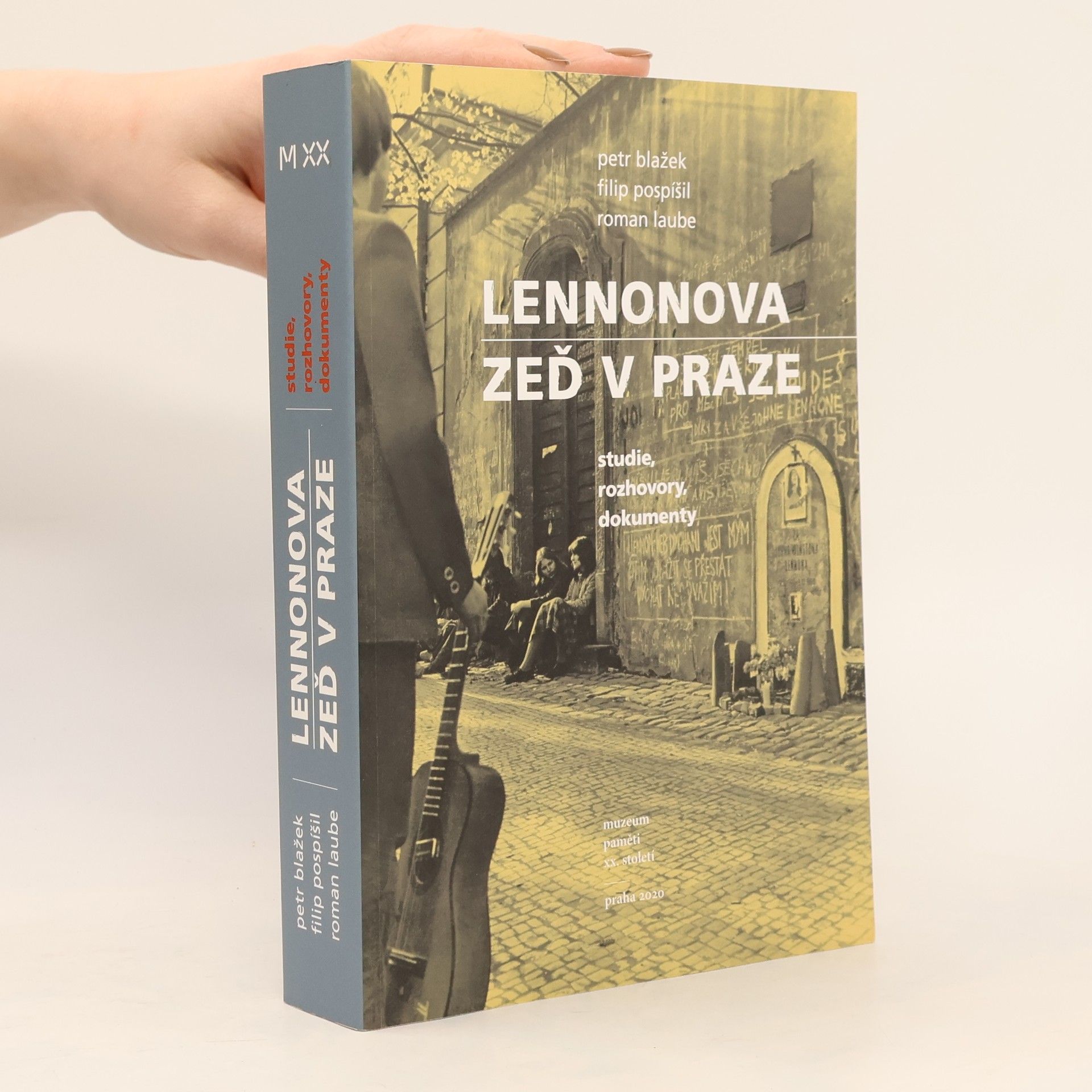 Petr Blažek Lennonova zeď v Praze: studie, rozhovory, dokumenty
