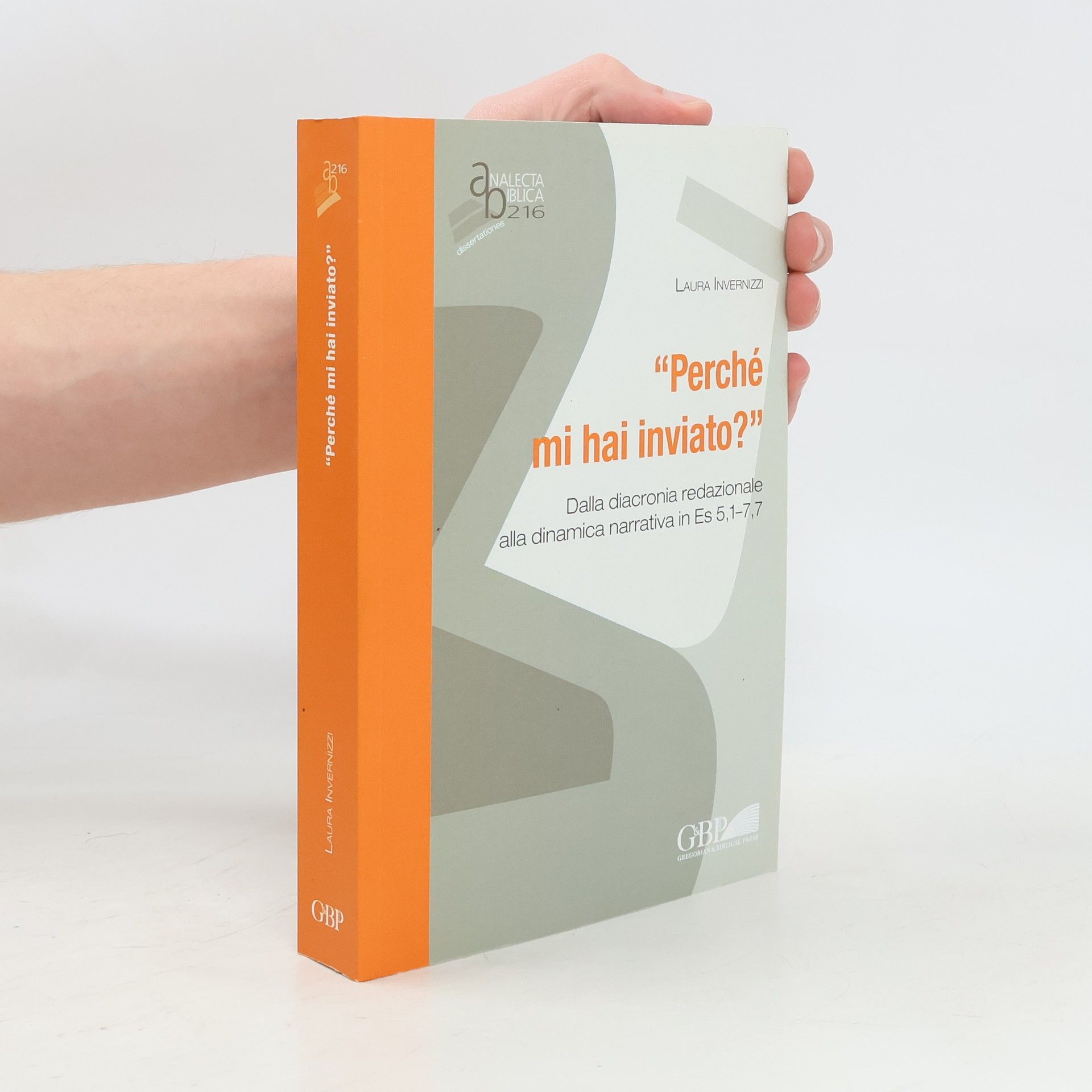 Laura Invernizzi Analecta Biblica Dissertationes - 216: «Perché mi hai inviato?»