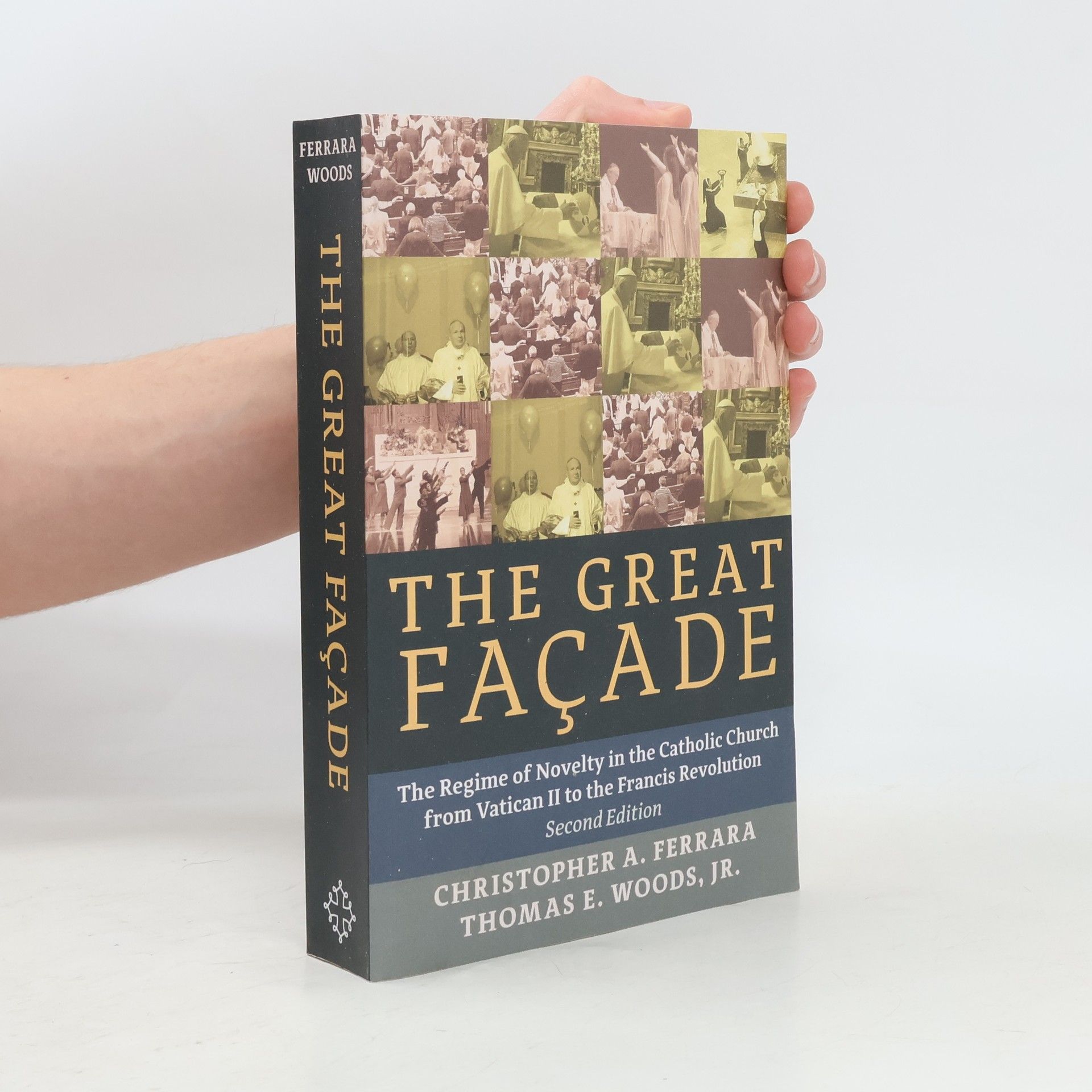 Christopher A. Ferrara The Great Façade