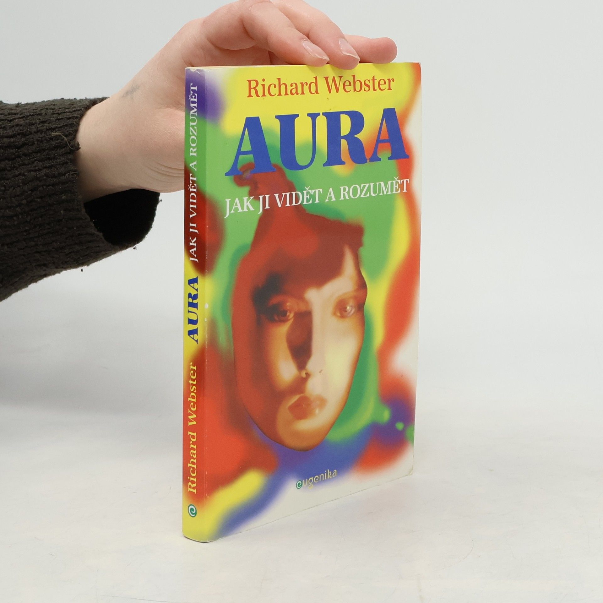Aura. Jak ji vidět a rozumět