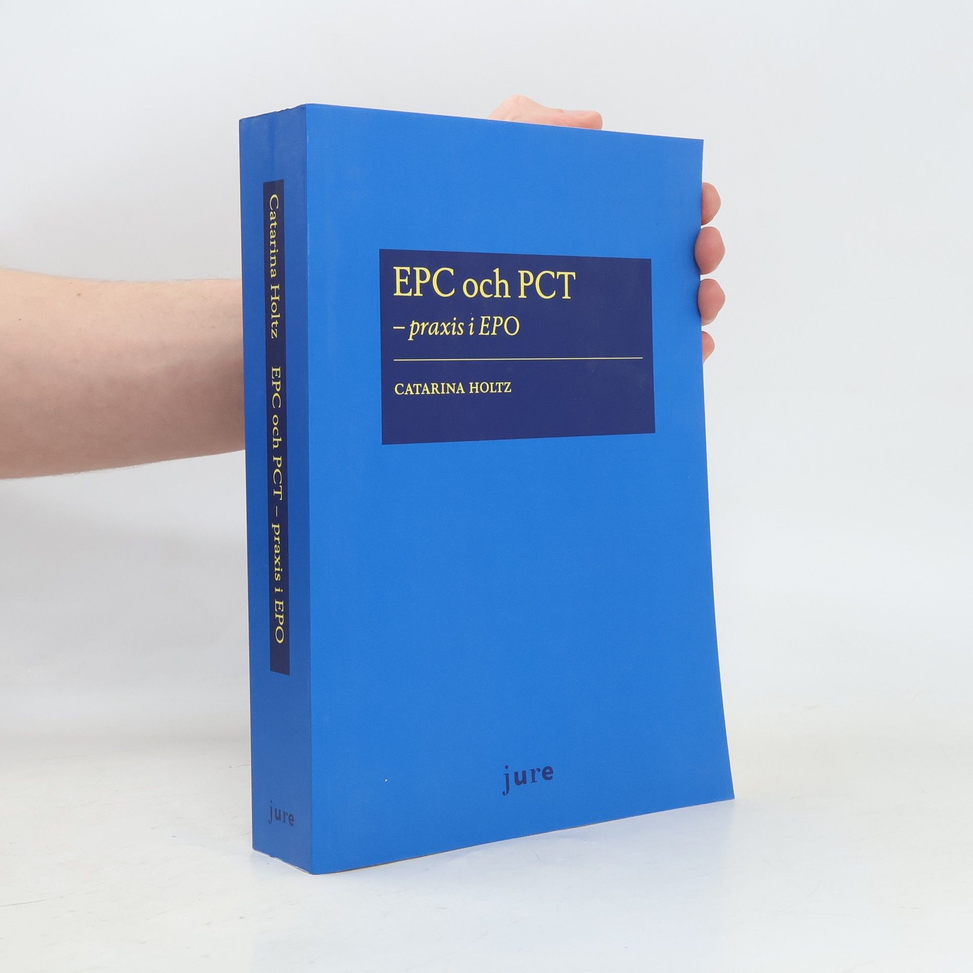 Catarina Holtz EPC och PCT - praxis i EPO