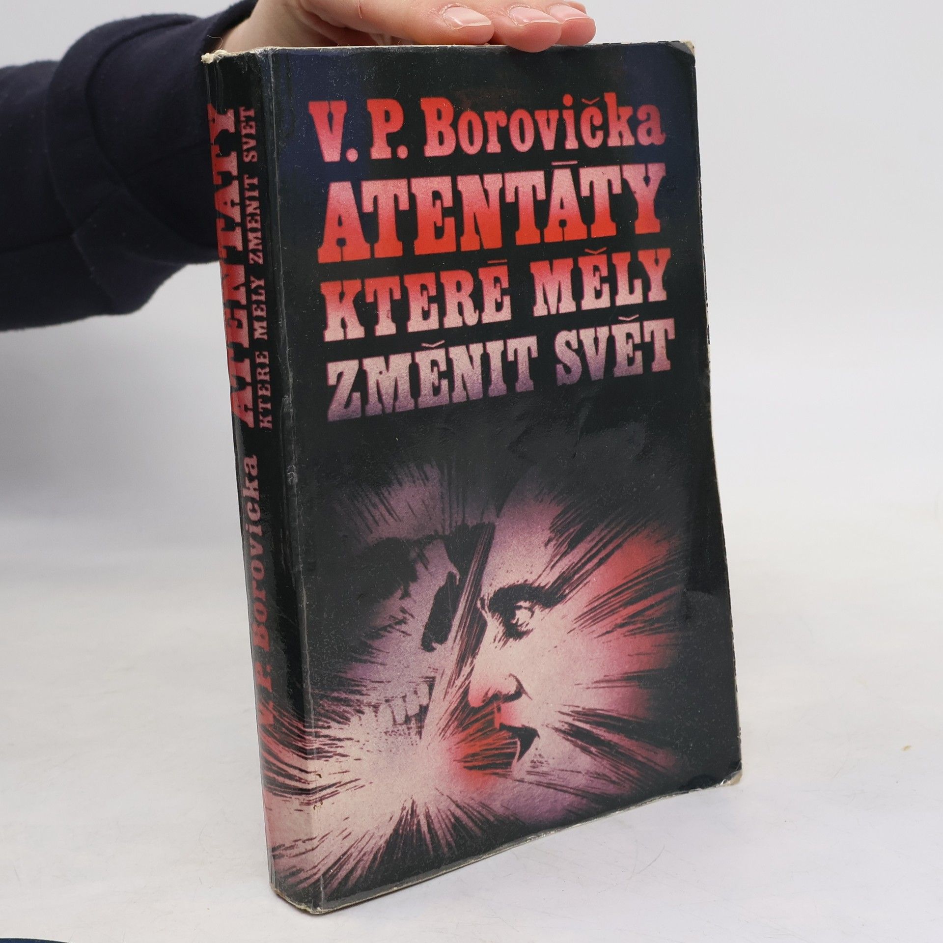 Václav Pavel Borovička Atentáty, které měly změnit svět