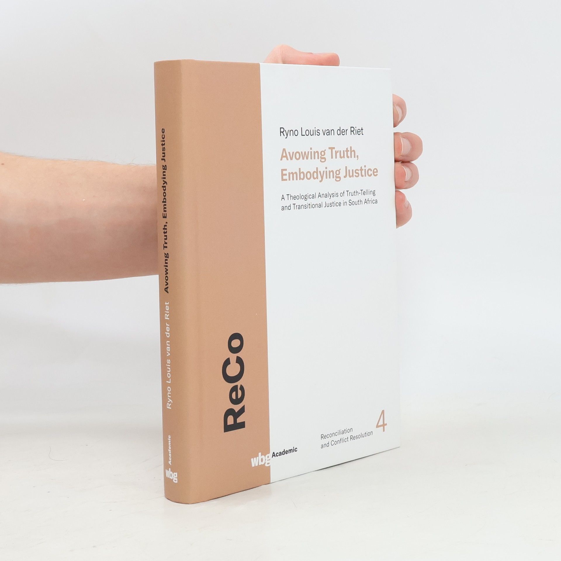 Ryno Louis van der Riet Avowing Truth, Embodying Justice