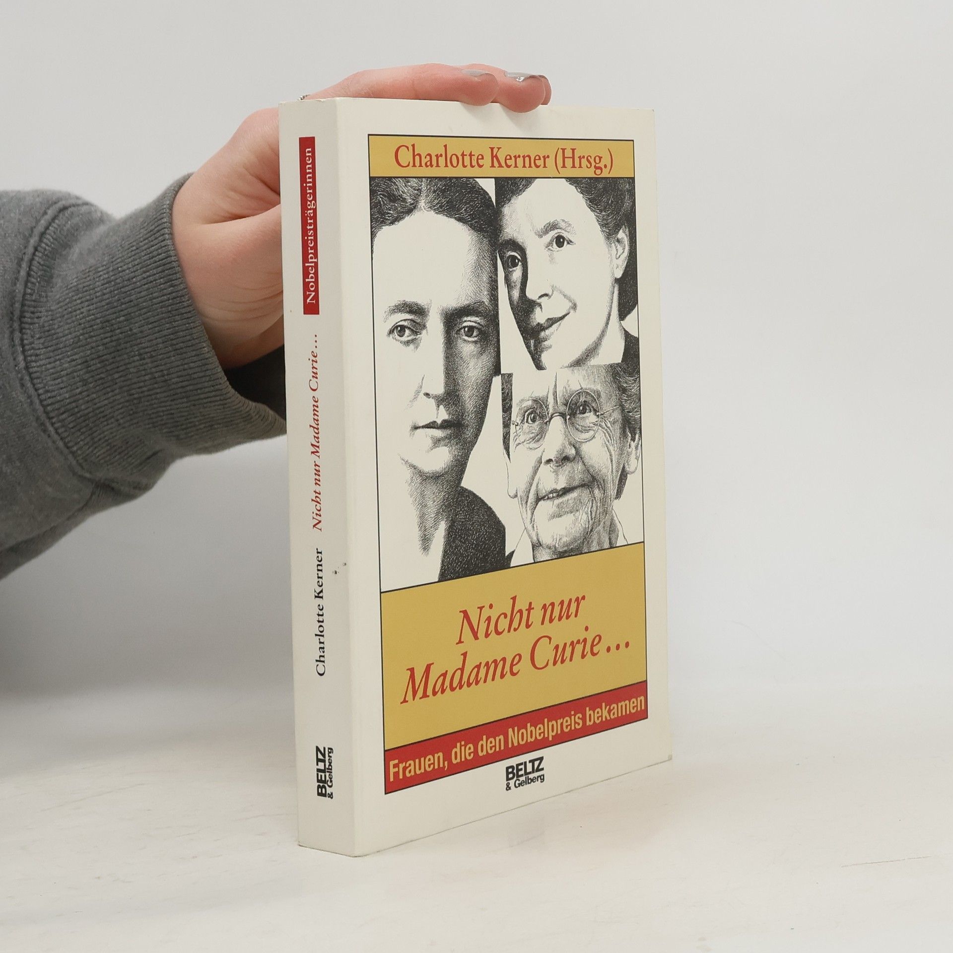 Charlotte Kerner Nicht nur Madame Curie ...