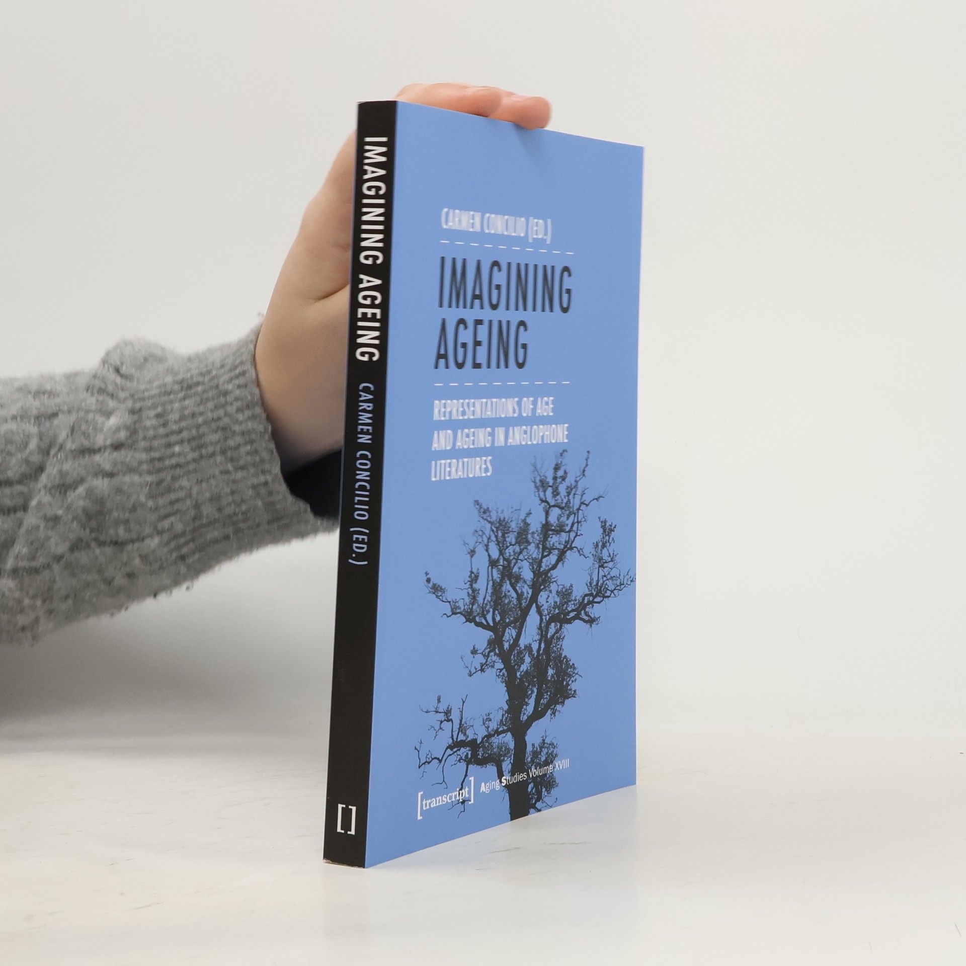 Carmen Concilio Aging Studies - 18: Imagining Ageing