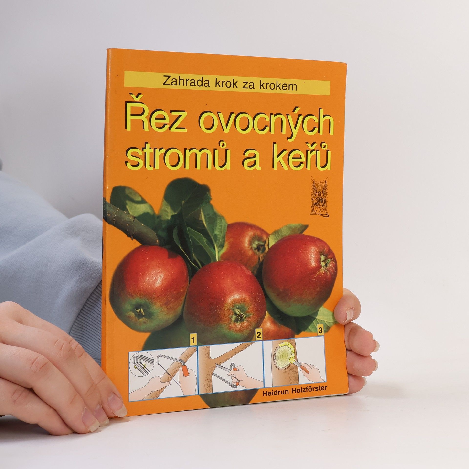 Heidrun Holzförster Řez ovocných stromů a keřů