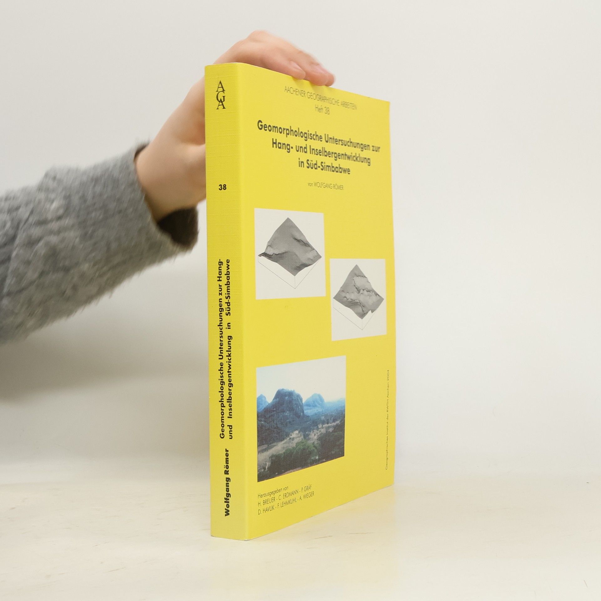 Wolfgang Römer Geomorphologische Untersuchungen zur Hang-und Inselbergentwicklung in Süd-Simbabwe