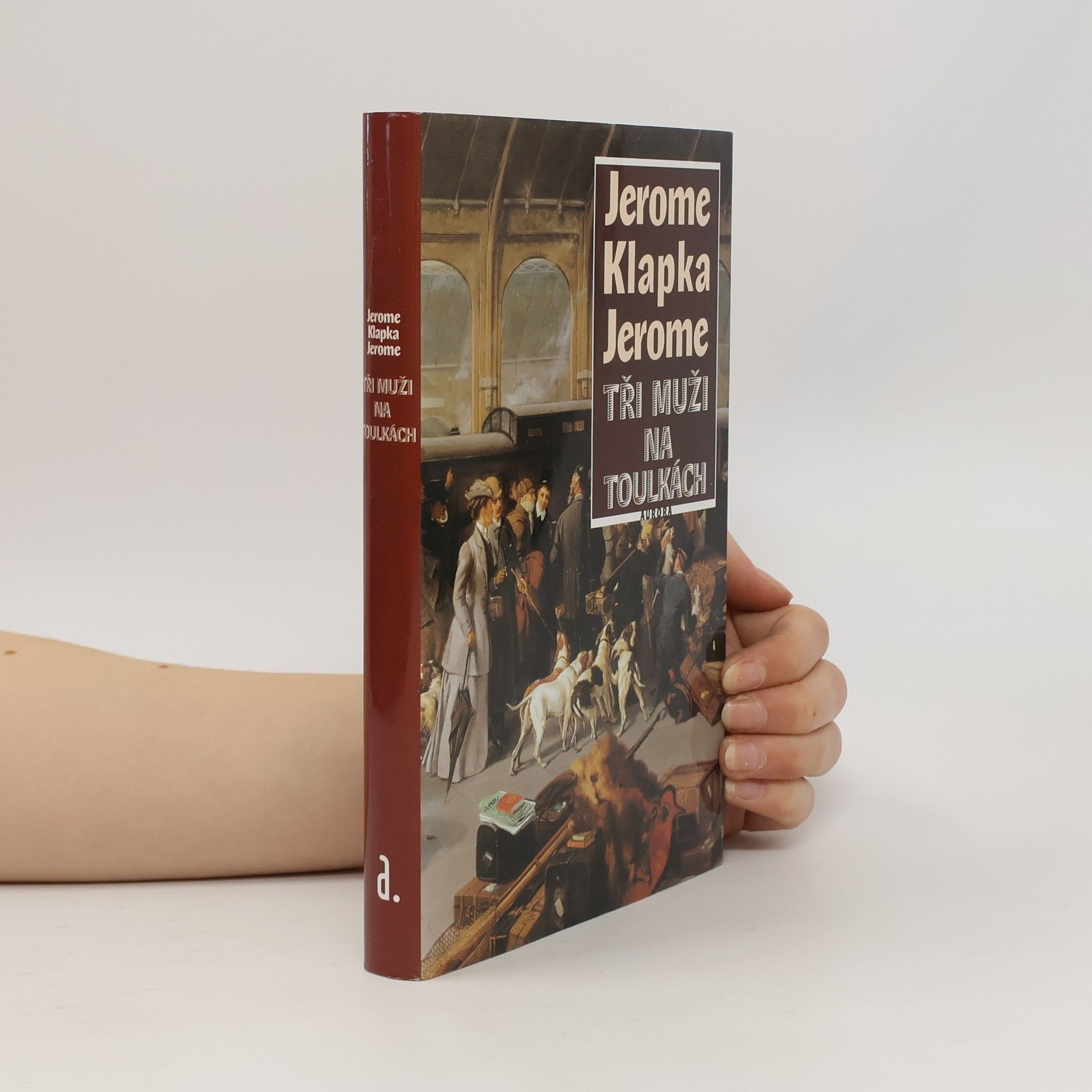 Jerome Klapka Jerome Tři muži na toulkách