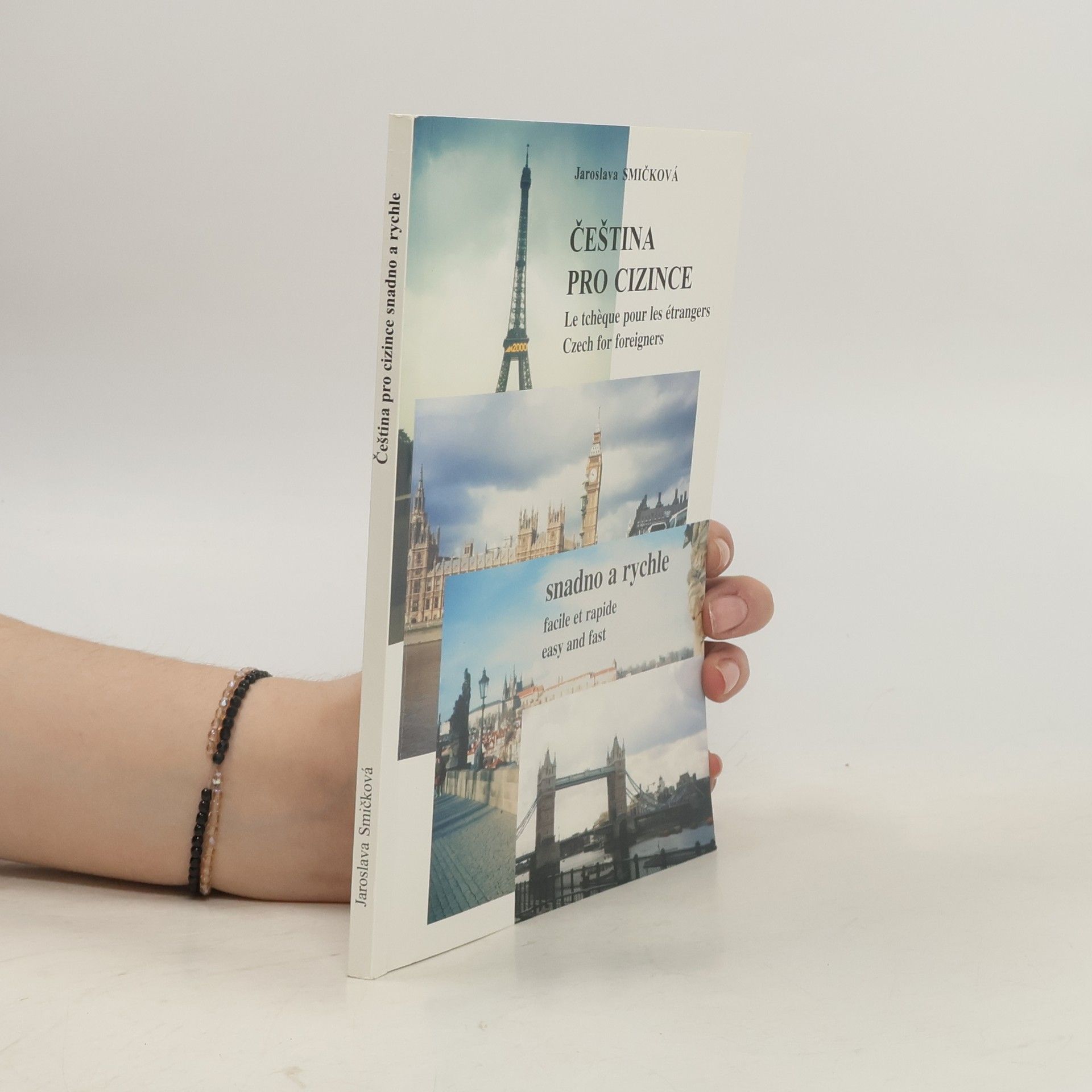 Jaroslava Smičková Čeština pro cizince. Le tchèque pour les étrangers. Czech for foreigners