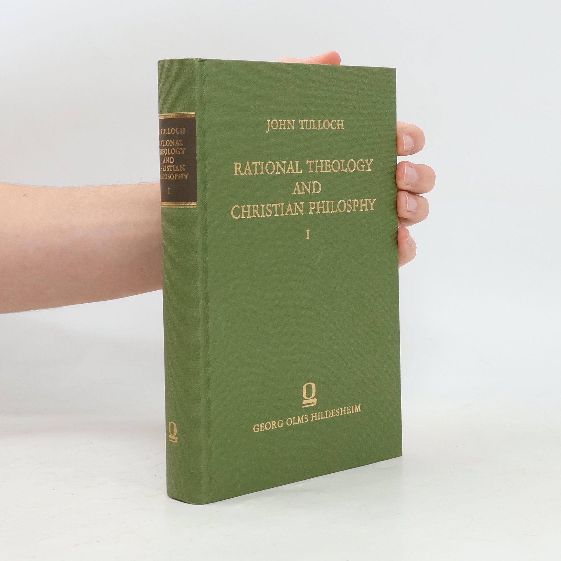 John Tulloch Rational Theology and Christian Philosophy I