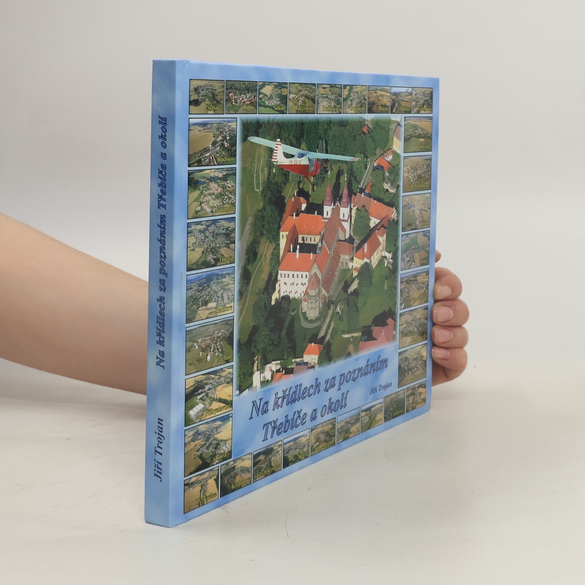 Jiří Trojan Na křídlech za poznáním Třebíče a okolí