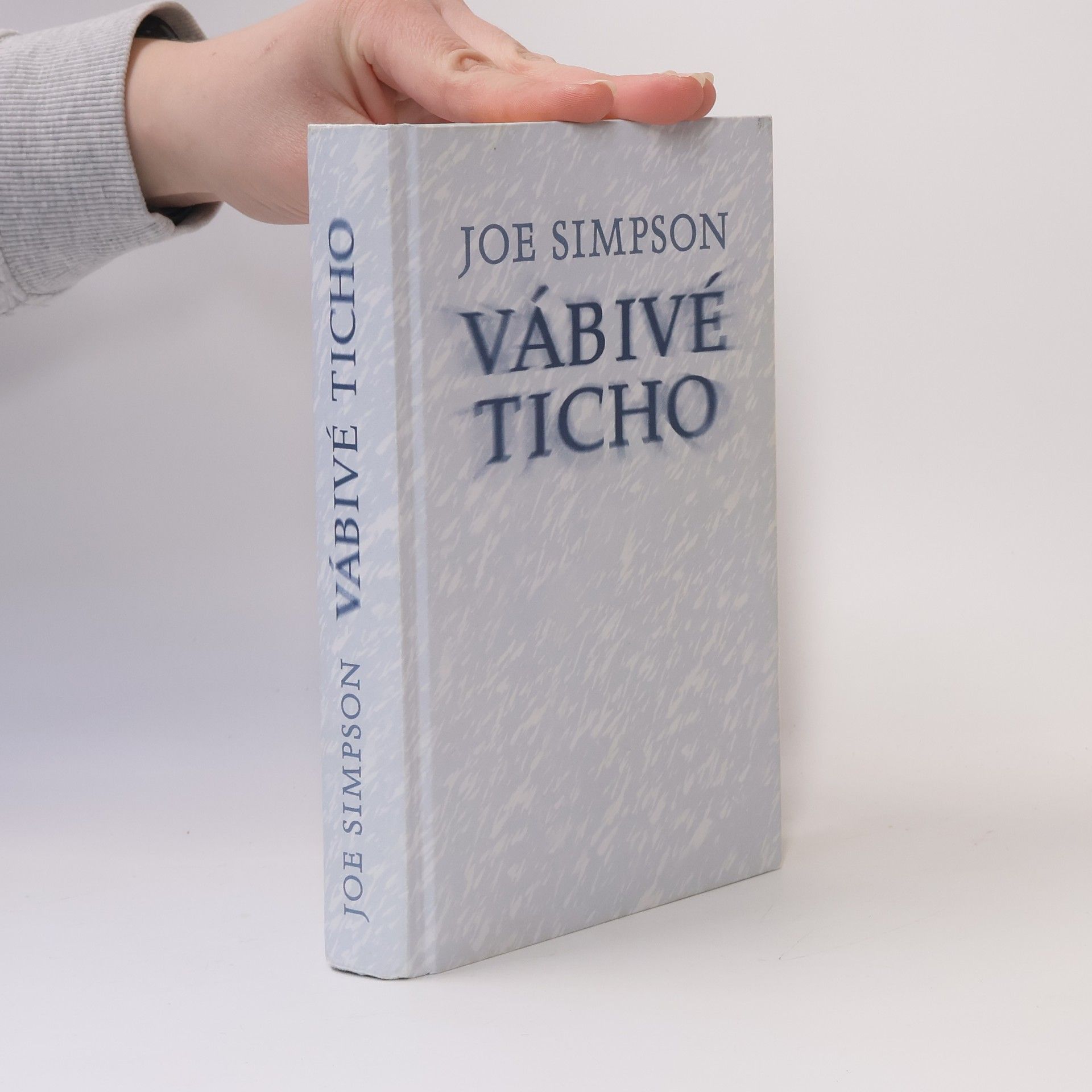 Joe Simpson Vábivé ticho. Štít smrti a snů