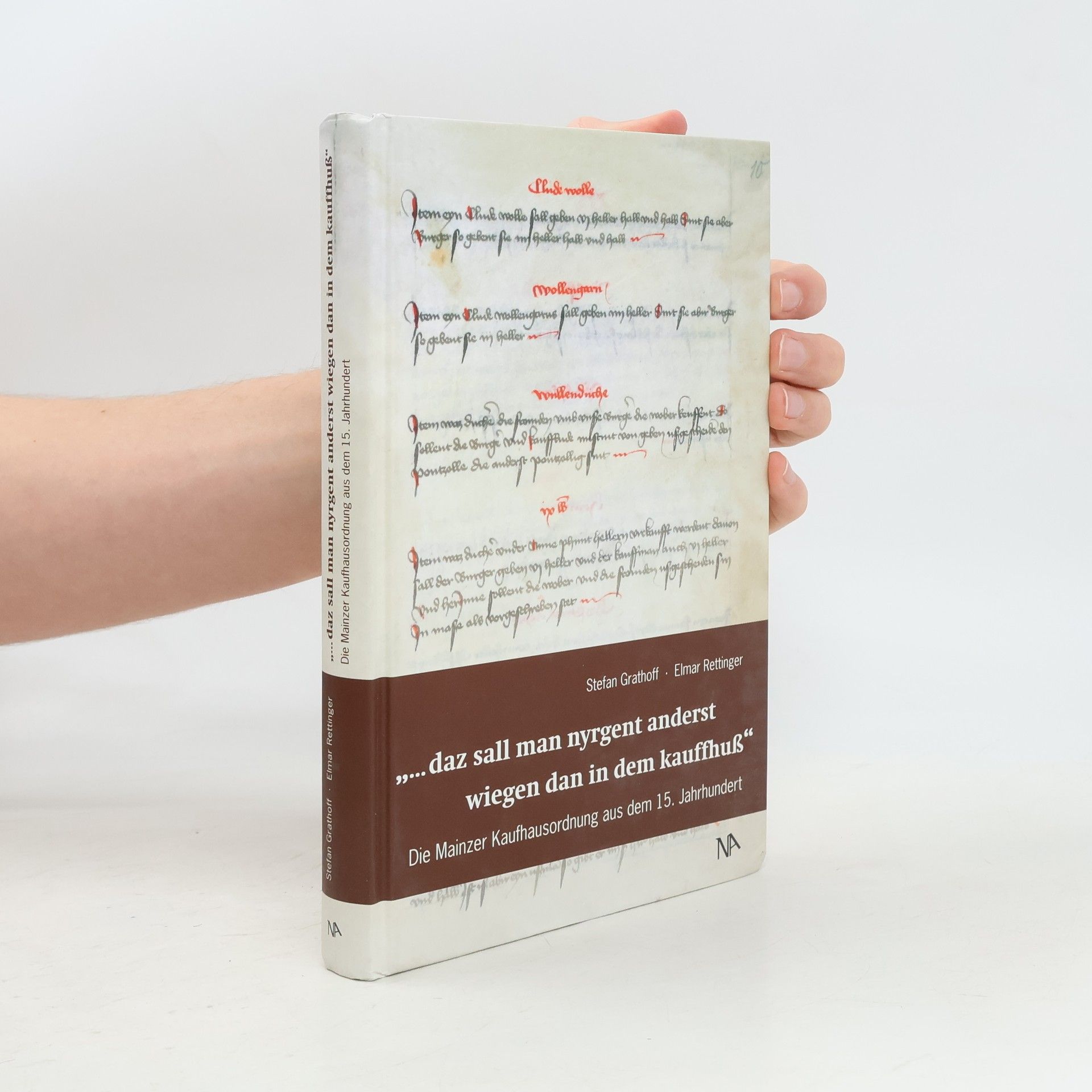 Stefan Grathoff ... daz sall man nyrgent anderst wiegen dan in dem Kauffhuß