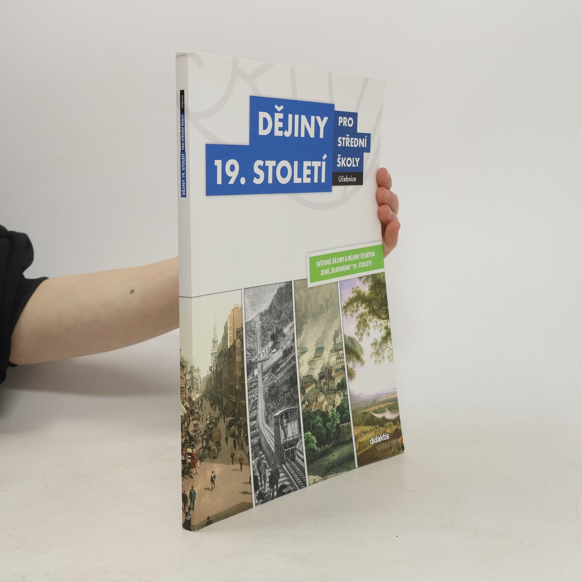 Kolektiv autorů Dějiny 19. století pro střední školy - učebnice