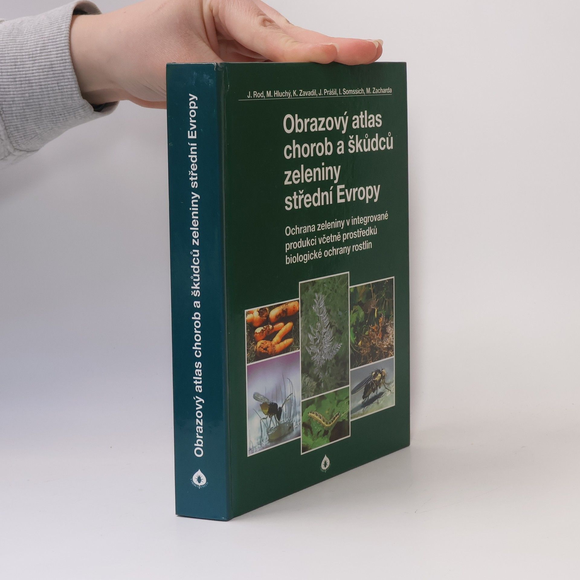 Jaroslav Rod Obrazový atlas chorob a škůdců zeleniny střední Evropy