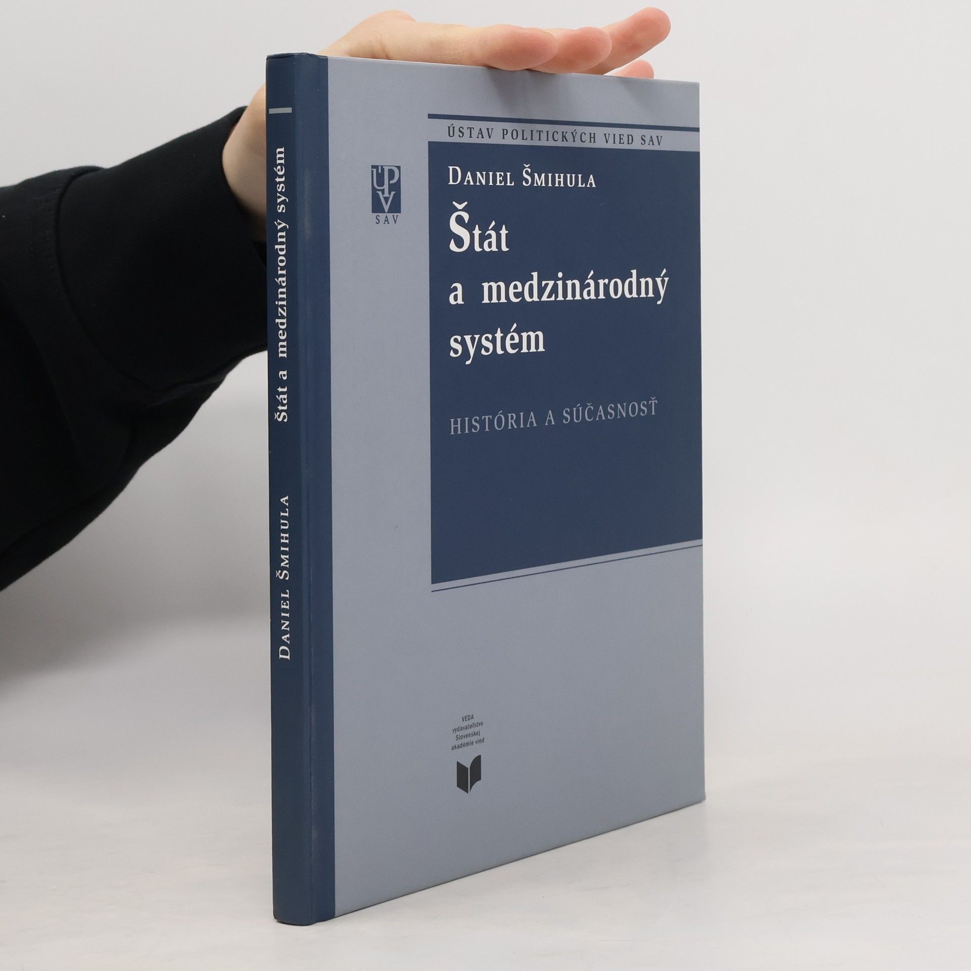 Daniel Šmihula Štát a medzinárodný systém : história a súčasnosť