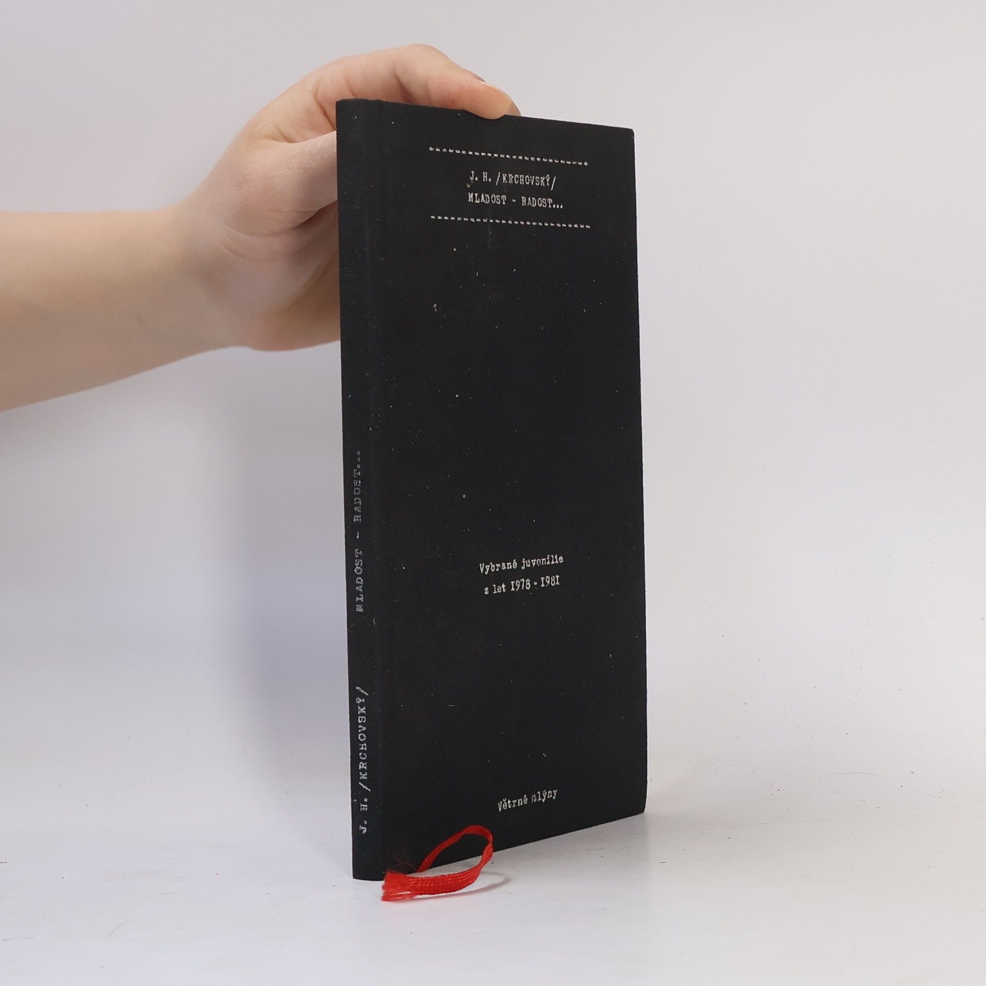 J. H. Krchovský Mladost - Radost... Vybrané juvenilie z let 1978-1981