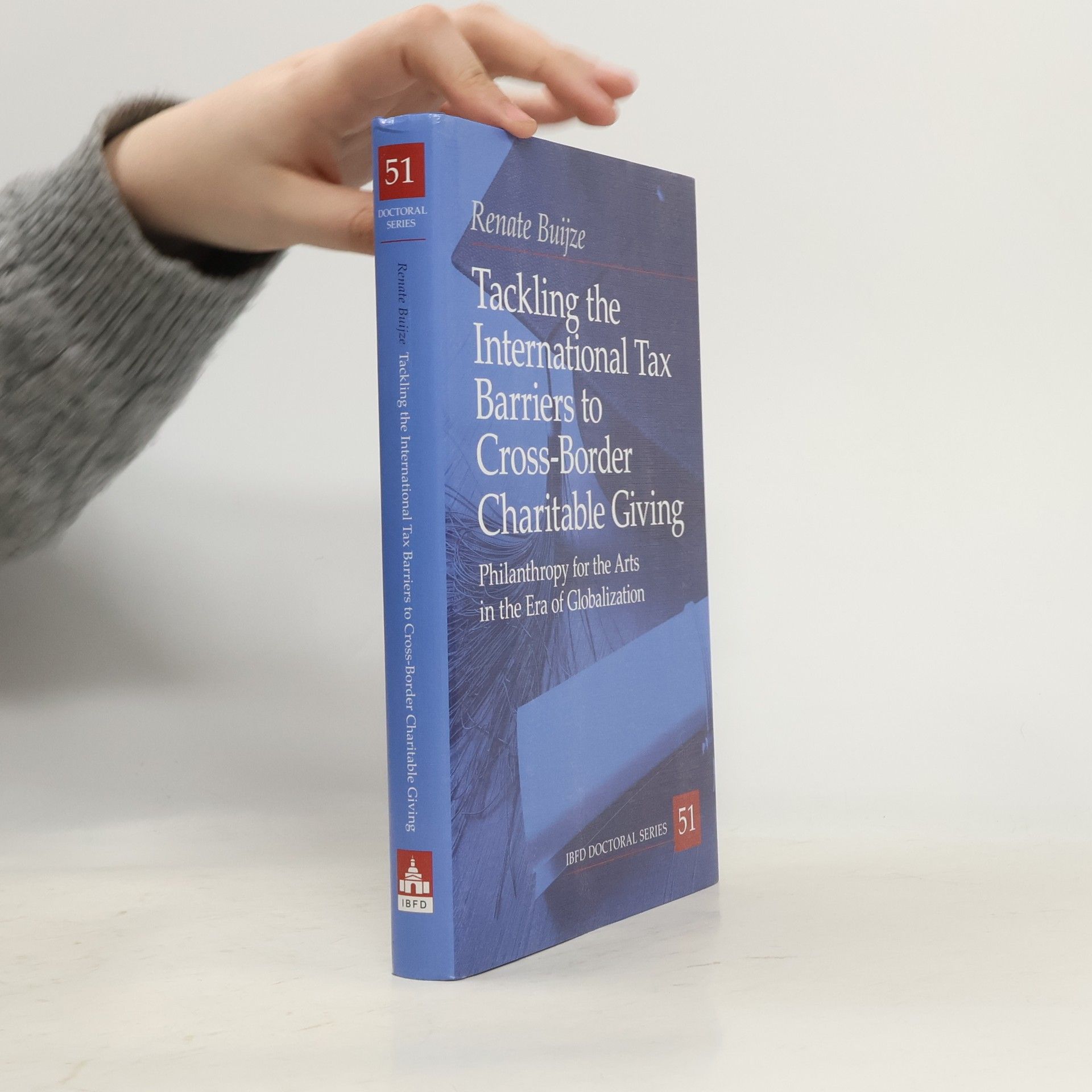 Renate Buijze Doctoral Series - 51: Tackling the International Tax Barriers to Cross-Border Charitable Giving