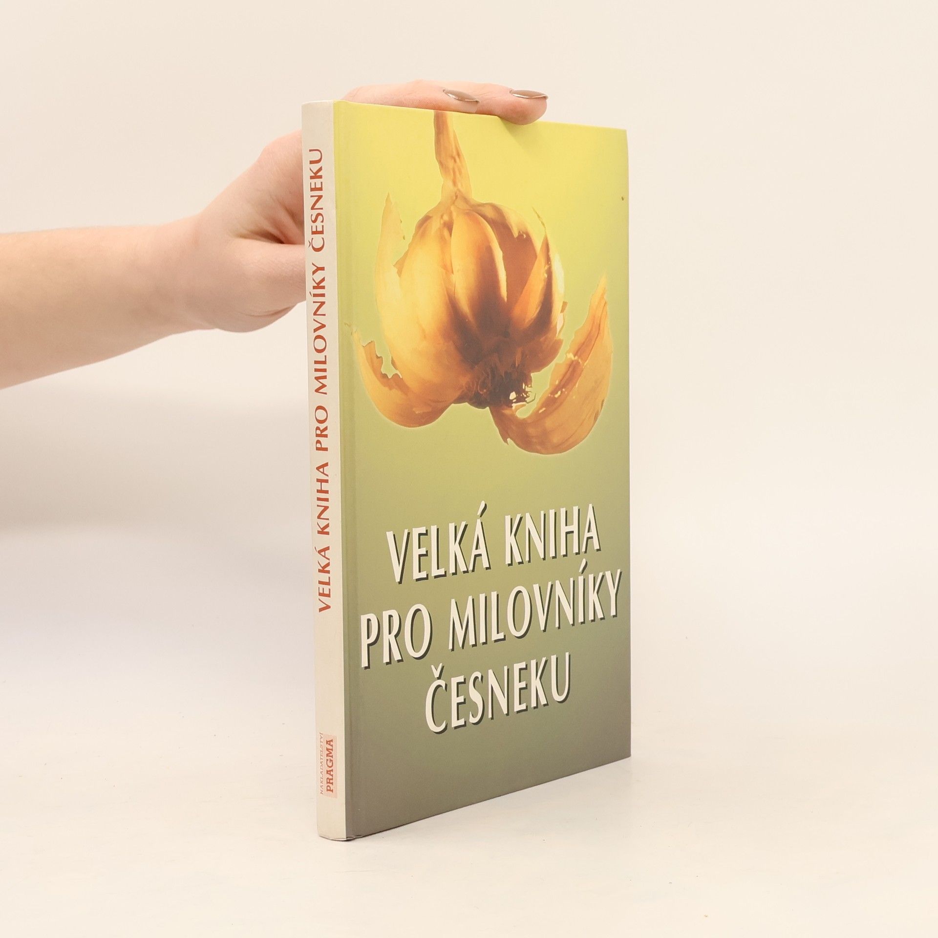 Velká kniha pro milovníky česneku