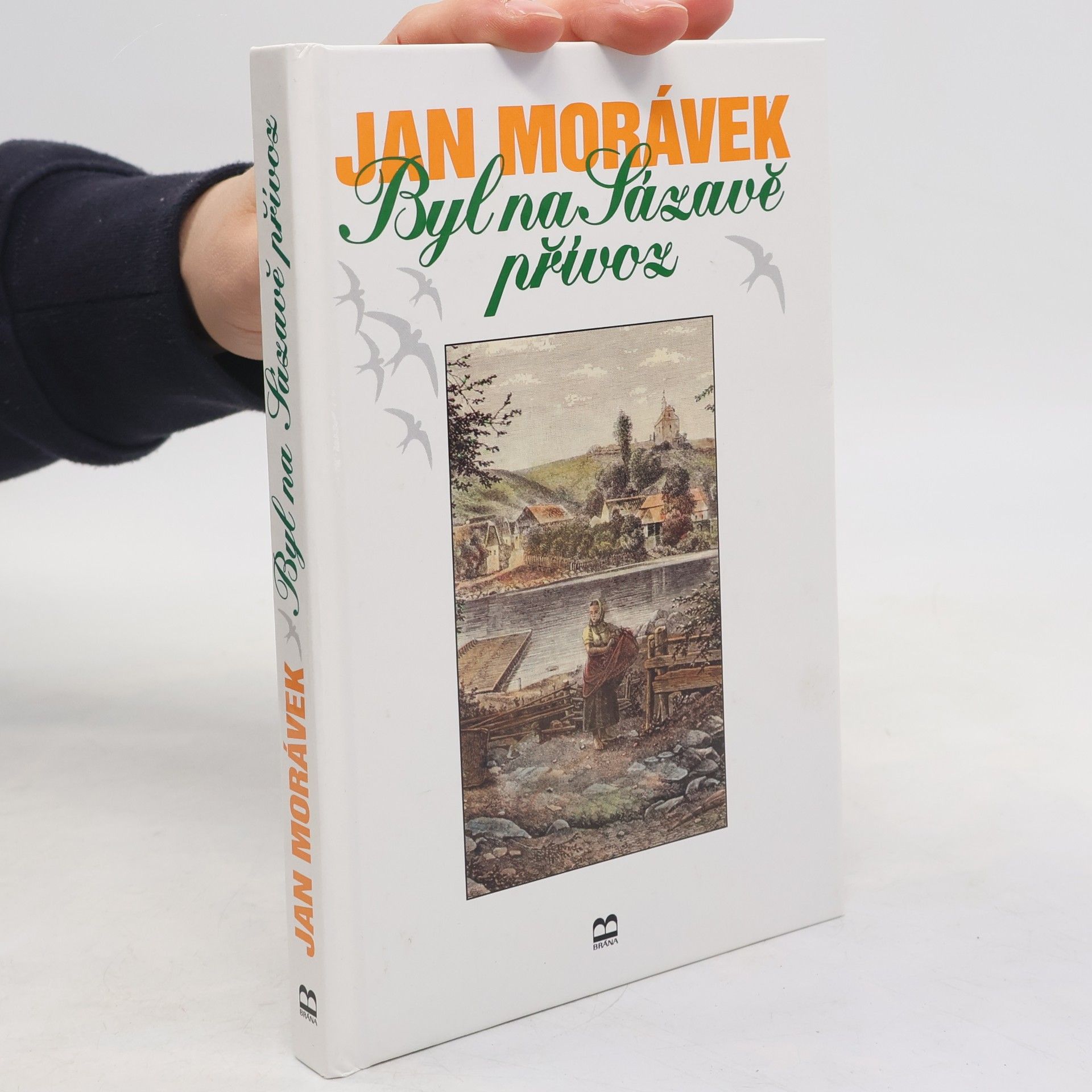 Jan Morávek Byl na Sázavě přívoz