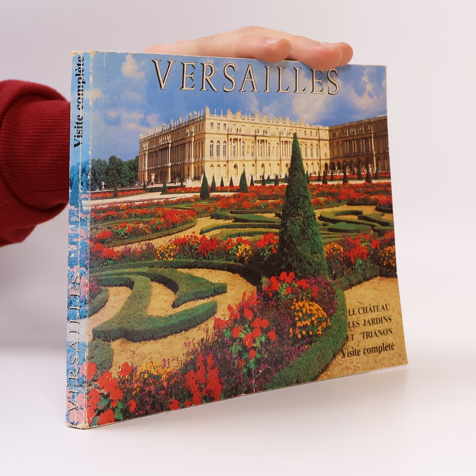 Autorenkollektiv Versailles. Le chateau les jardins et trianon