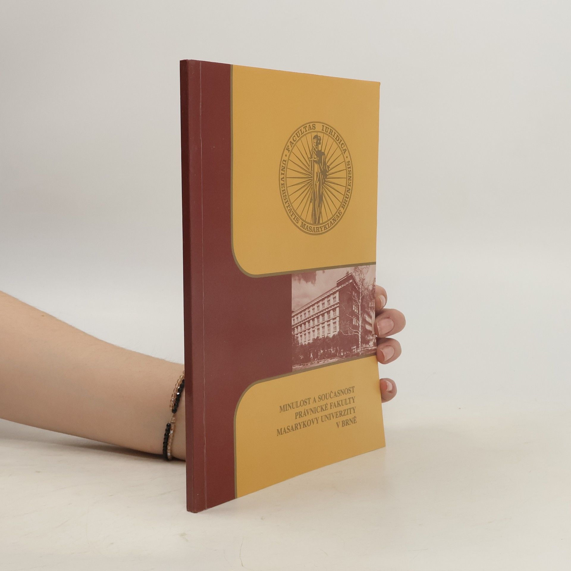 Karel Schelle Minulost a současnost Právnické fakulty Masarykovy univerzity v Brně