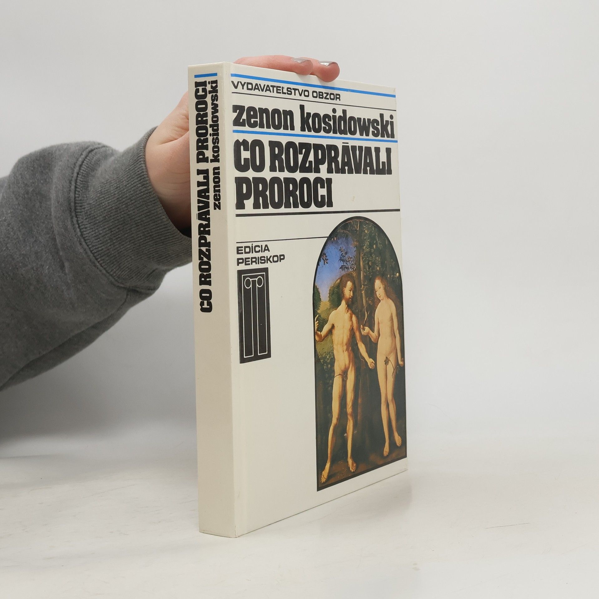 Zenon Kosidowski Čo rozprávali proroci