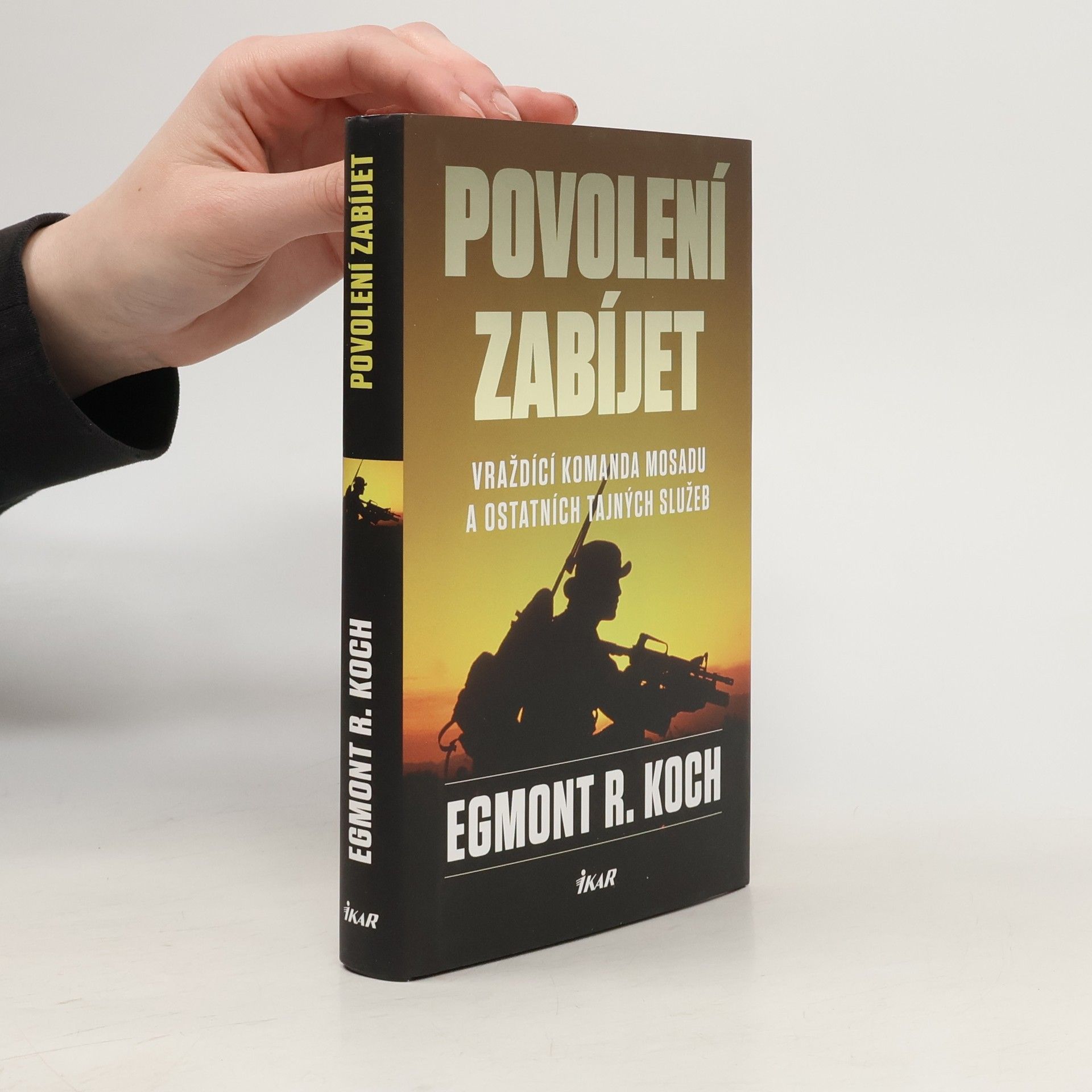 Egmont R. Koch Povolení zabíjet: Vraždící komanda Mosadu a ostatních tajných služeb