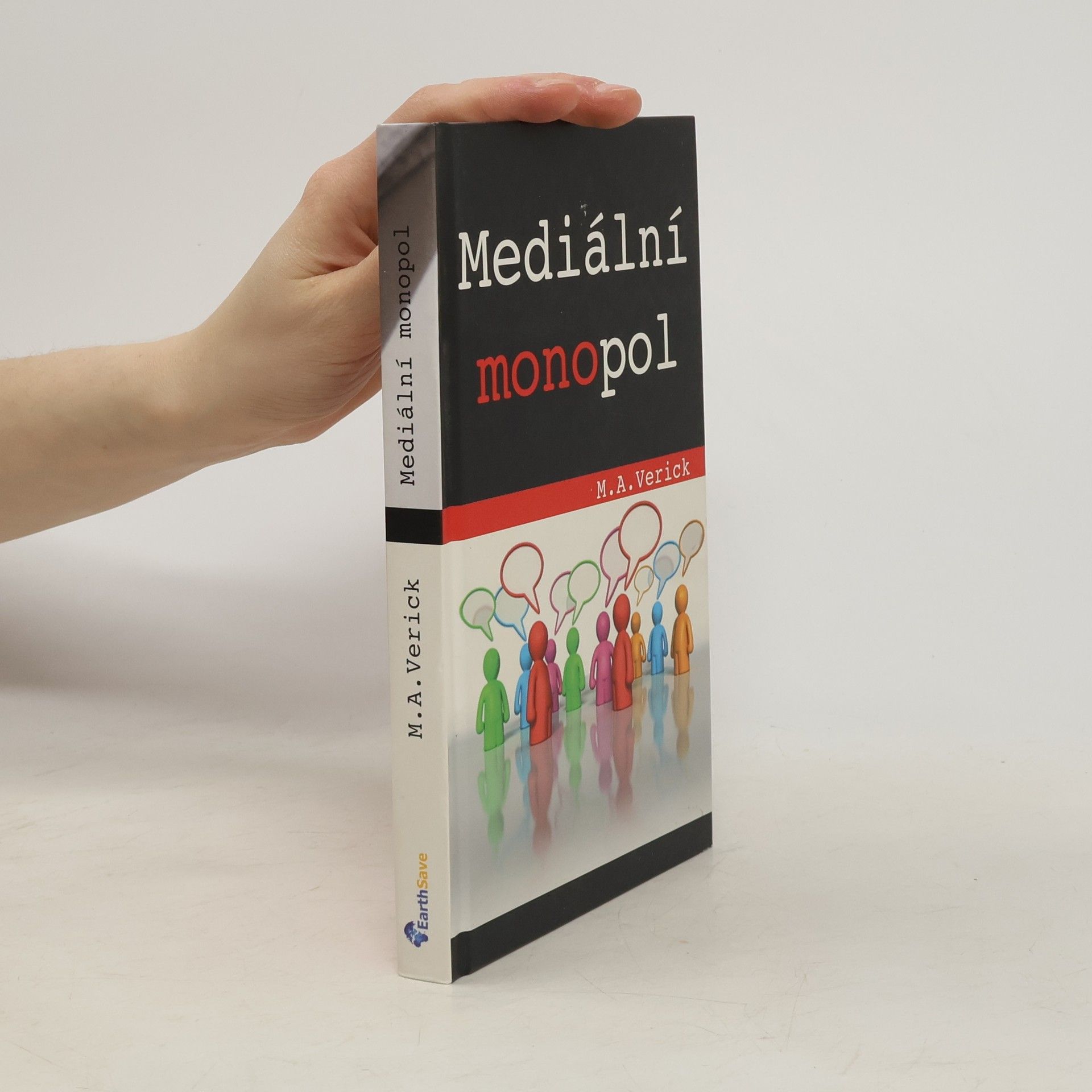 M. A. Verick Mediální monopol: Kontrola myšlenek a temná manipulace