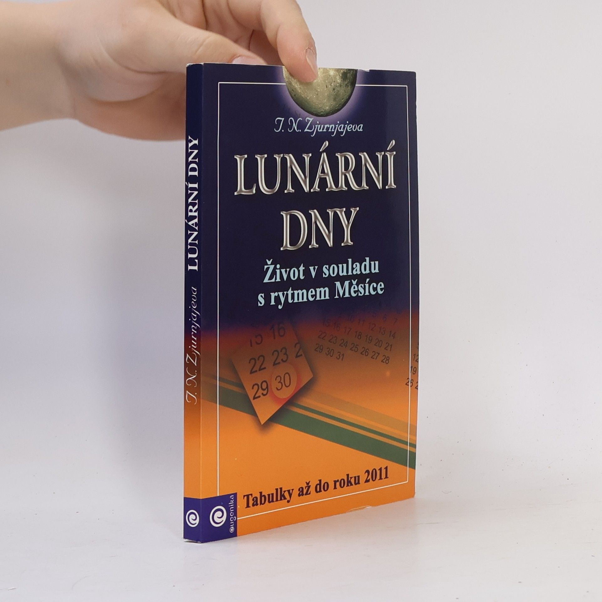 T. N. Zjurnjajeva Lunární dny : vše o každém dni