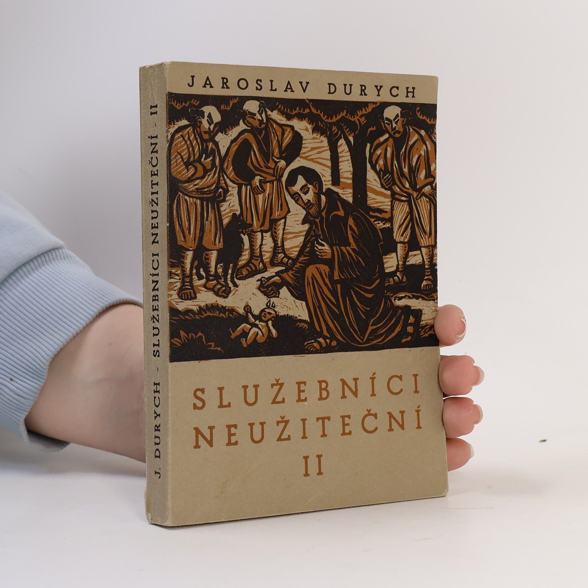 Jaroslav Durych Služebníci neužiteční II