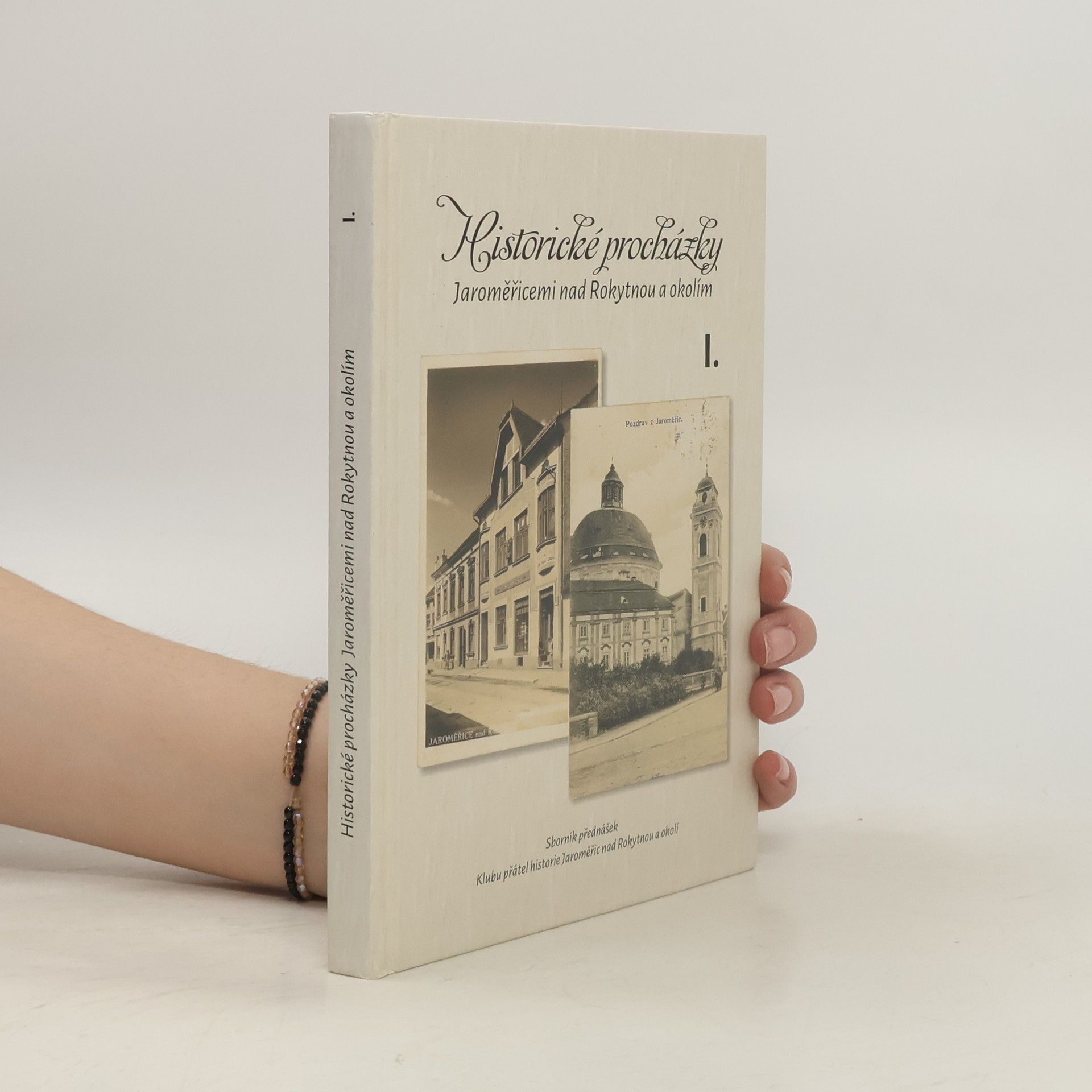 Kolektiv autorů Historické procházky Jaroměřicemi nad Rokytnou a okolím I.