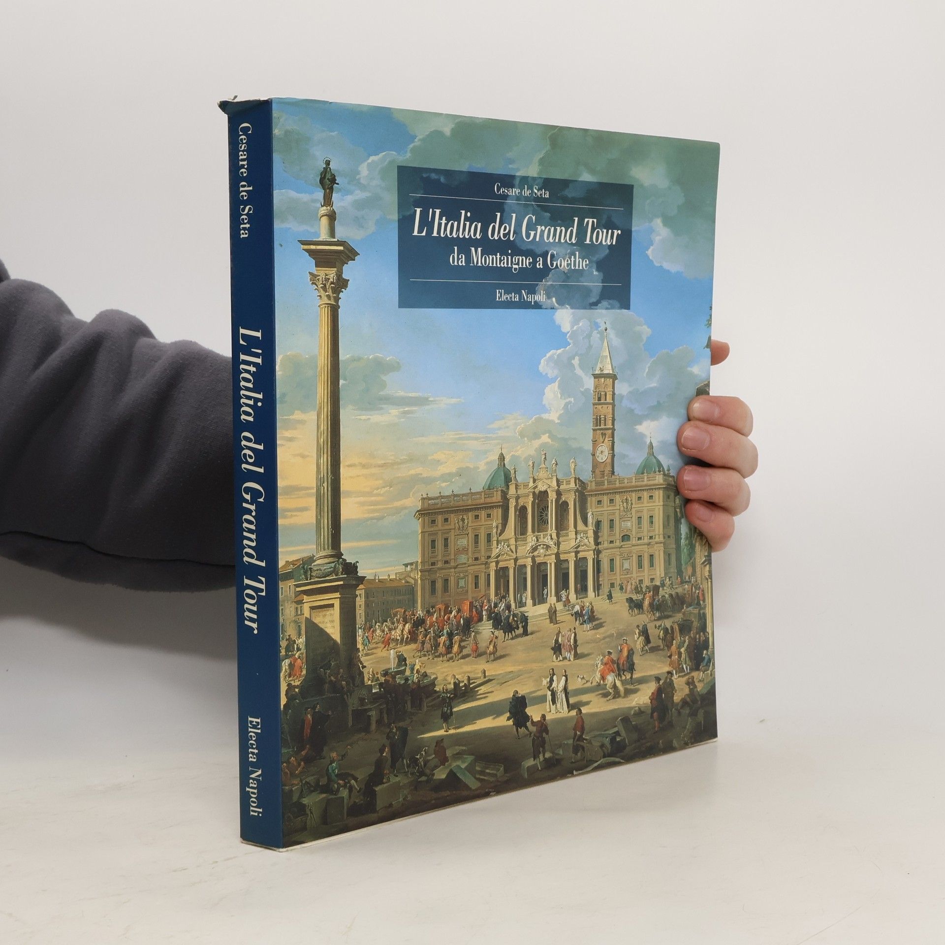 Cesare De Seta L'Italia del Grand Tour