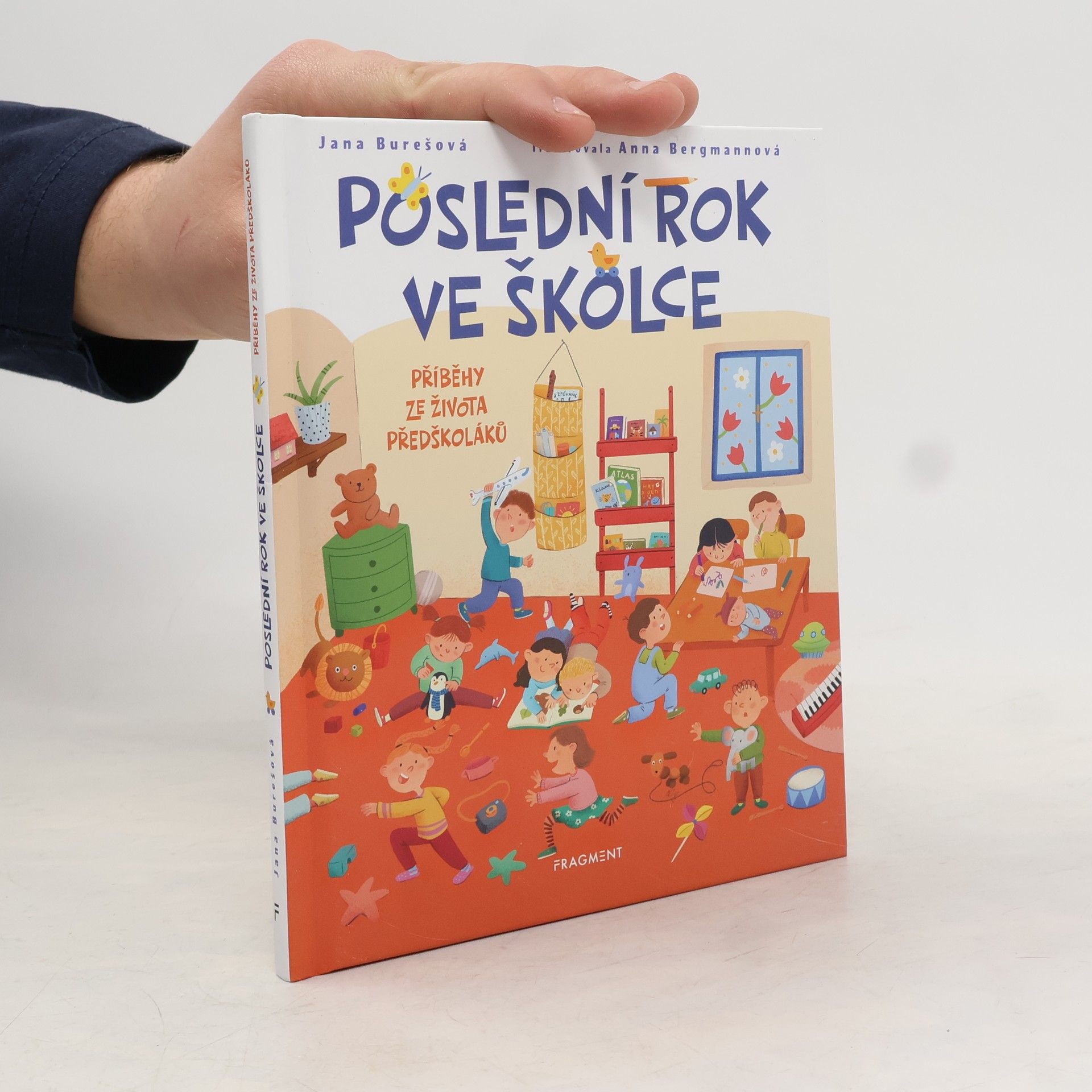 Jana Burešová Poslední rok ve školce: Příběhy ze života předškoláků