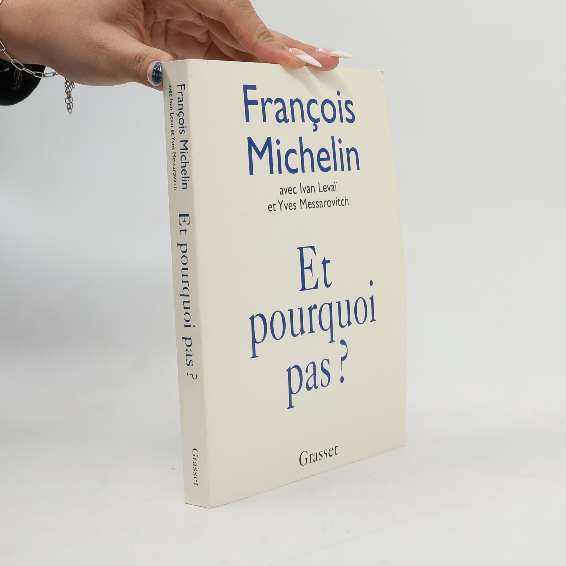 François Michelin Et pourquoi pas ?
