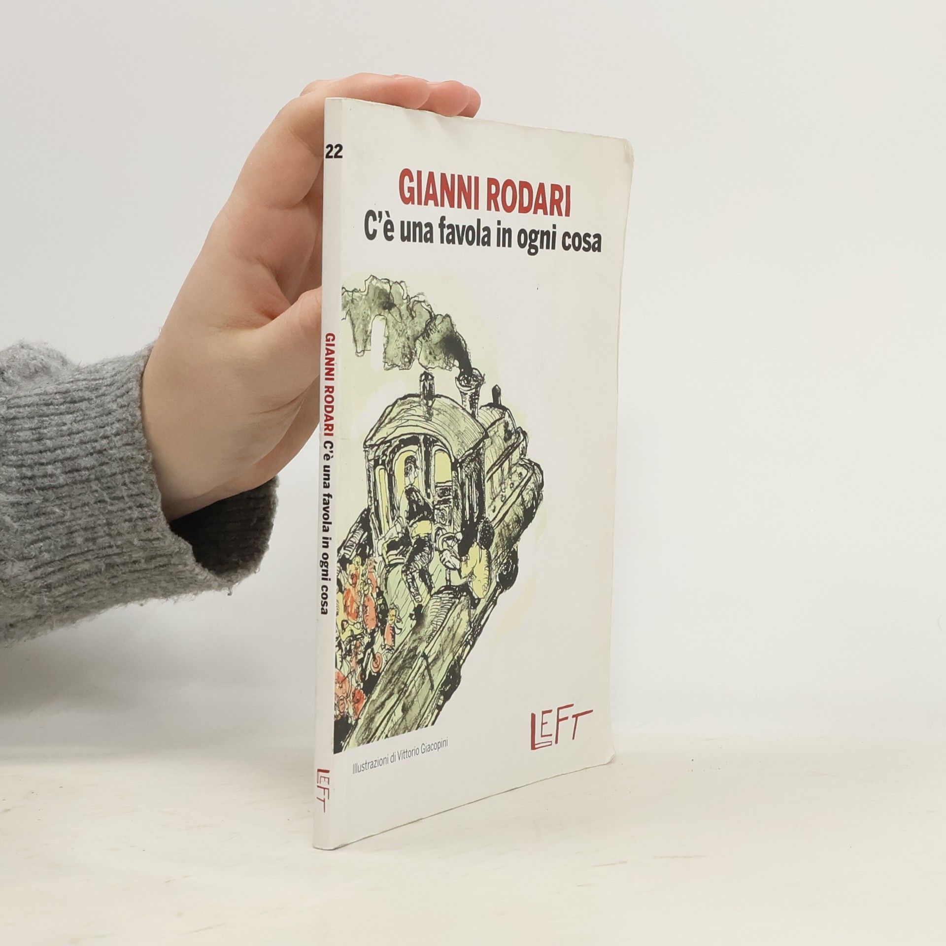 Gianni Rodari C'e una favola in ogni cosa